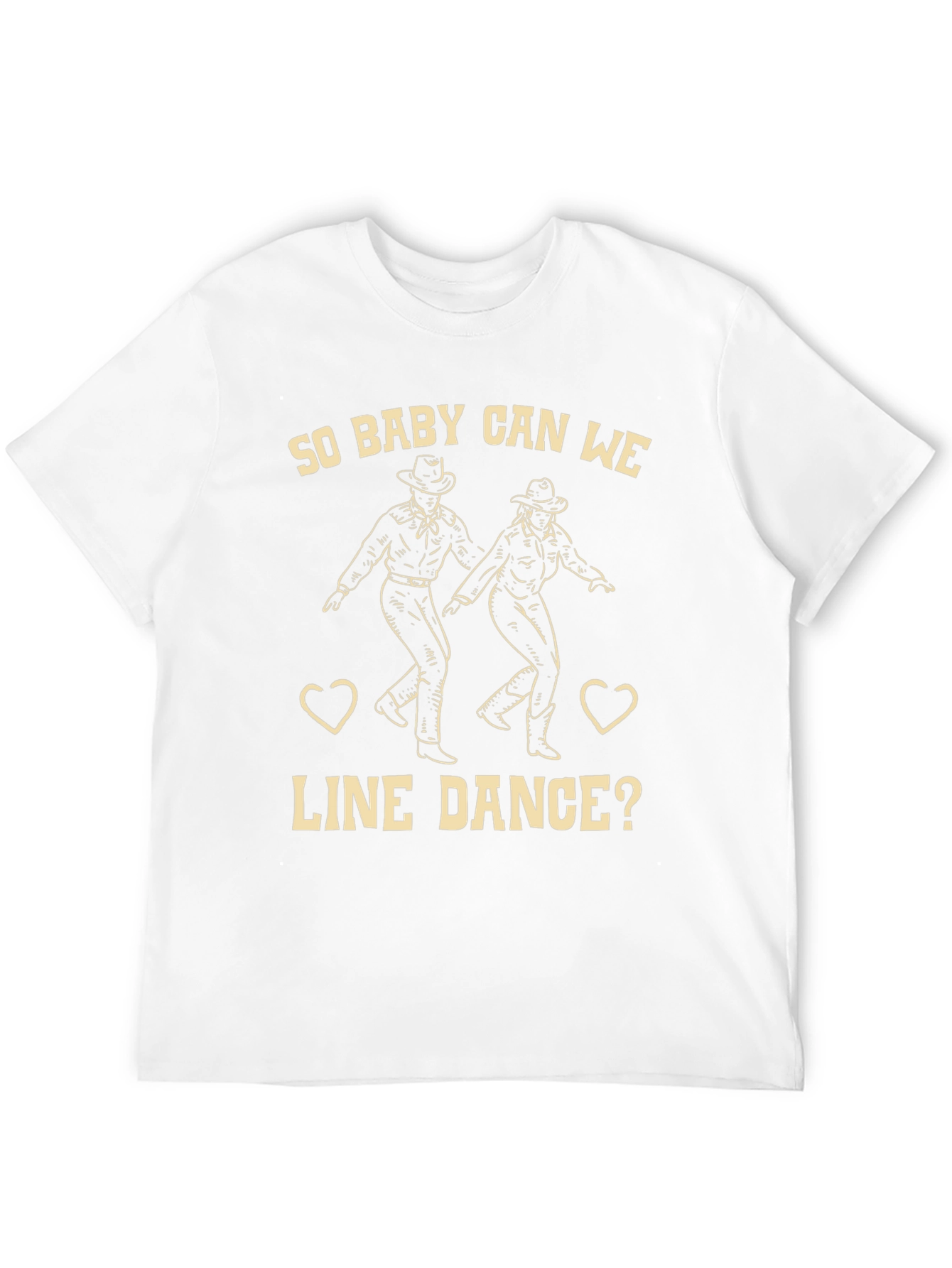 So Baby Can We Line Dance? Graphic Tee