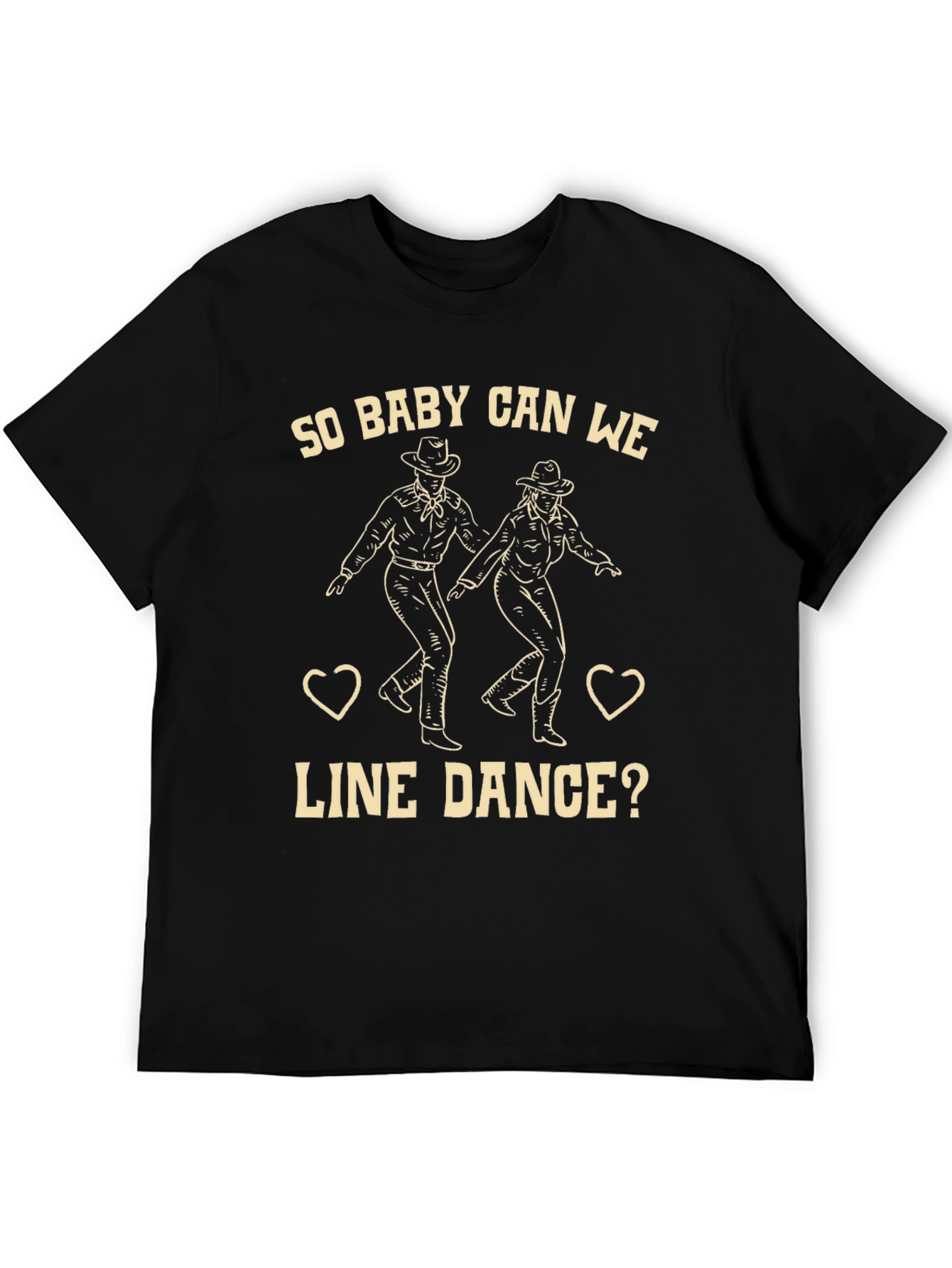 So Baby Can We Line Dance? Graphic Tee