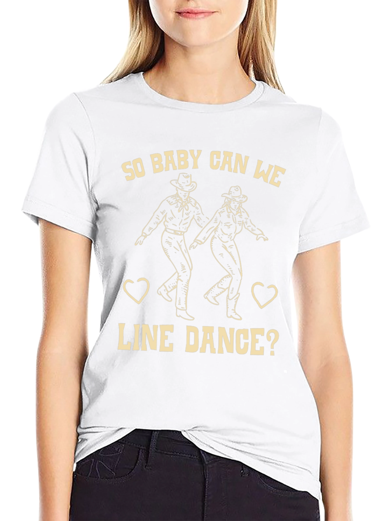 So Baby Can We Line Dance? Graphic Tee