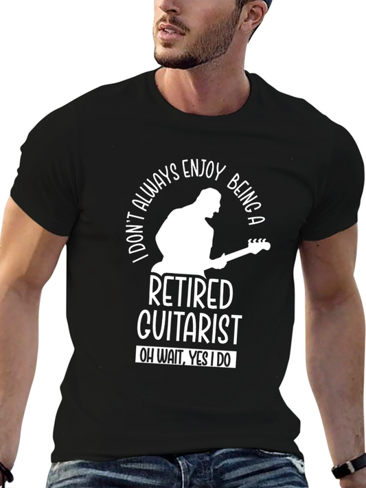 Retired Guitarist T-Shirt - Enjoy Being A Guitarist