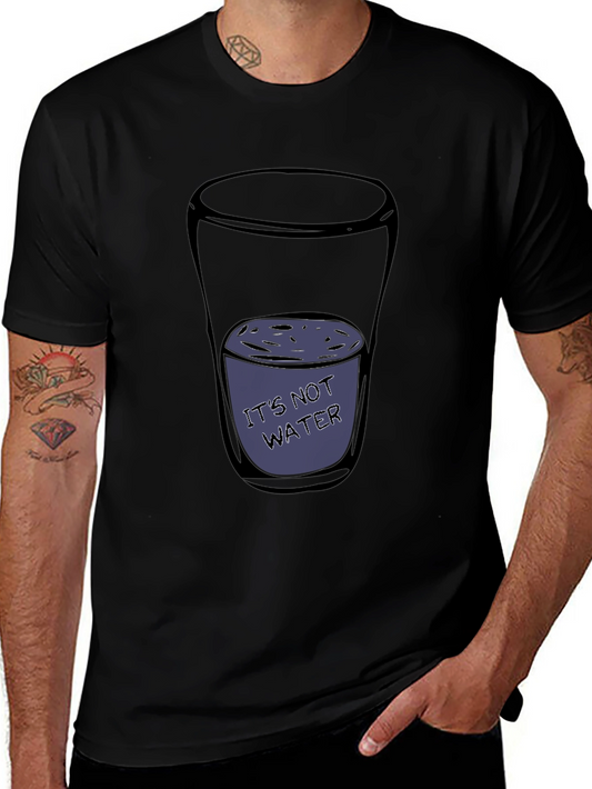 Humorous Its Not Water Graphic Tee - Black