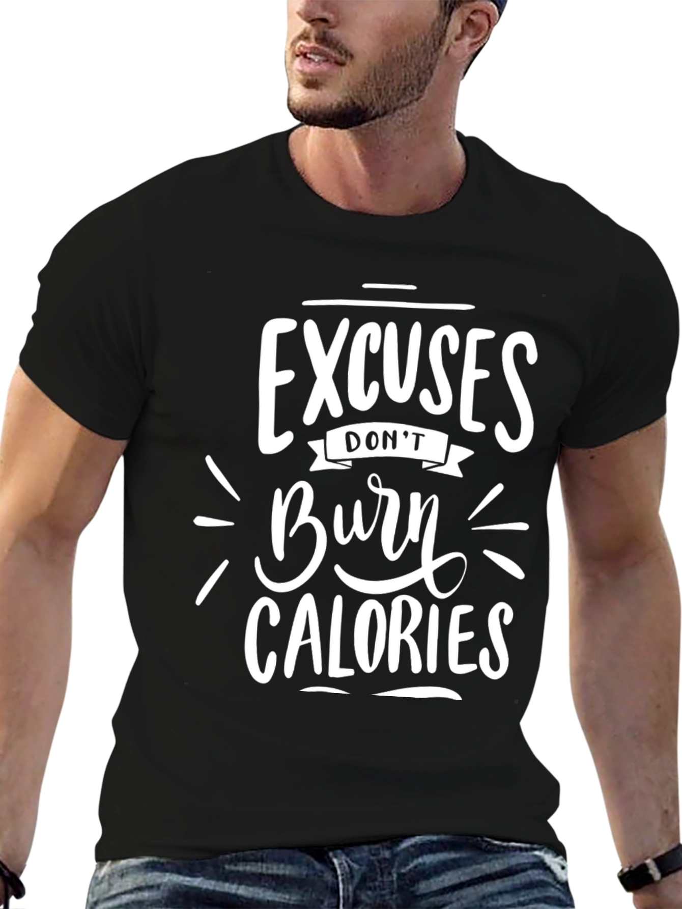 Excuses Dont Burn Calories Graphic Tee