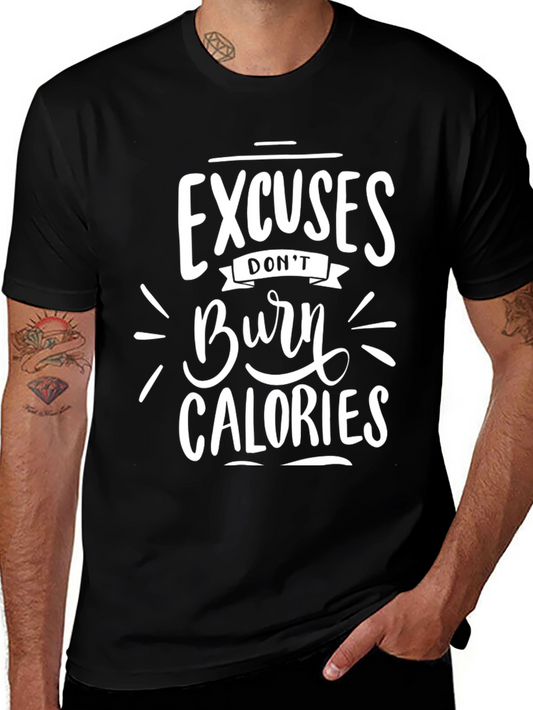 Excuses Dont Burn Calories Graphic Tee