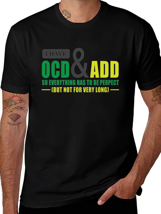 OCD & ADD Humor T-Shirt - Everything Has to be Perfect