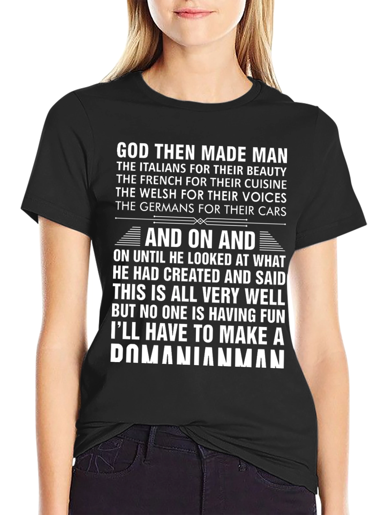 Humorous God Then Made Man Graphic T-Shirt