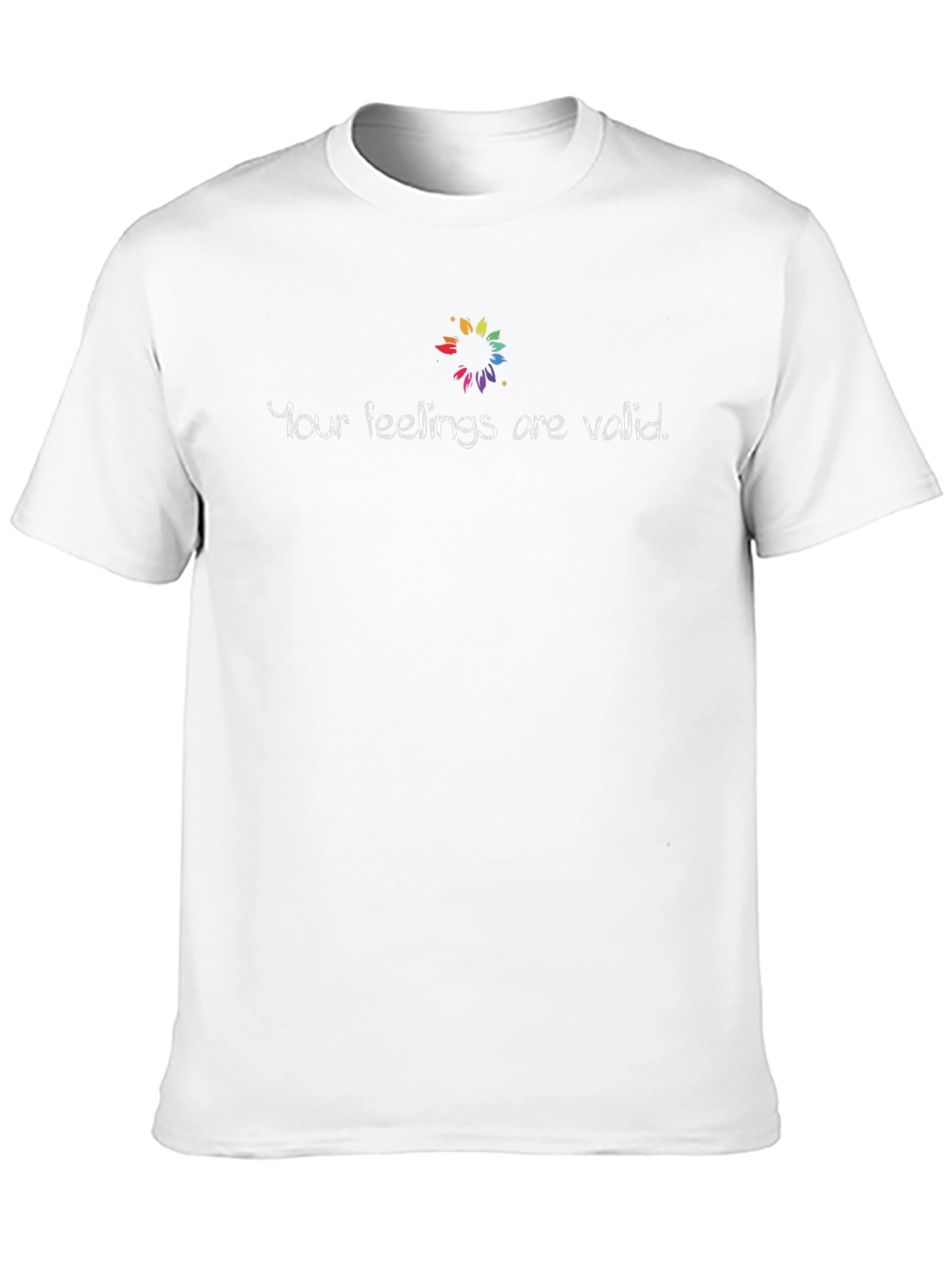 Your Feelings are Valid T-Shirt