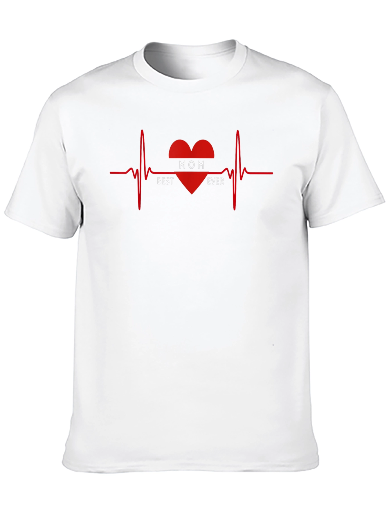 Best Mom Ever T-Shirt - Heartbeat Design