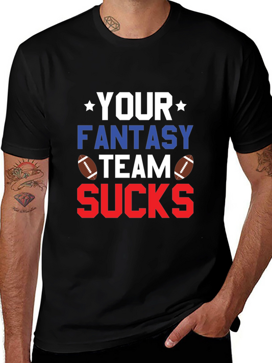 Your Fantasy Team Sucks T-Shirt