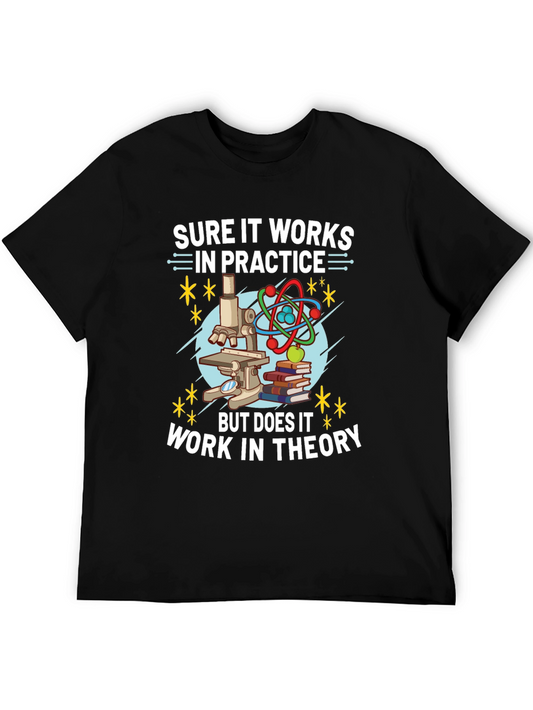 Sure It Works In Practice Theory Science T-Shirt