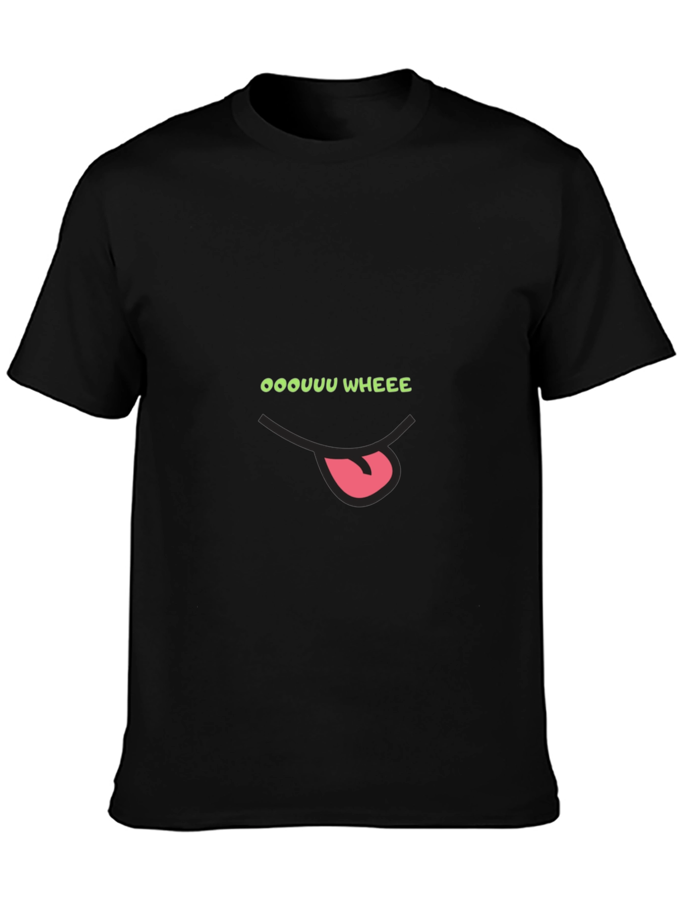 Oooouuu Wheee! Funny Graphic T-Shirt