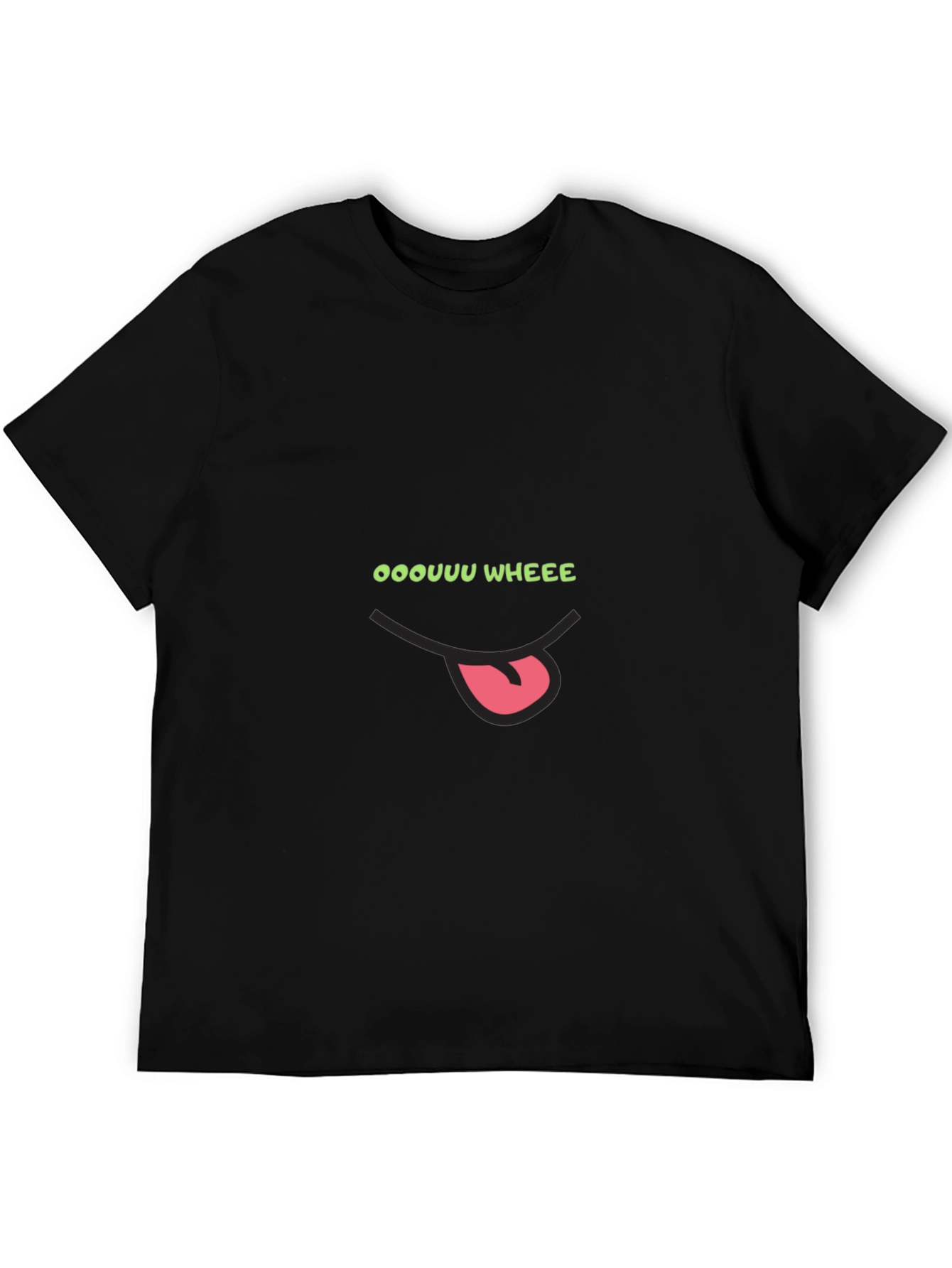 Oooouuu Wheee! Funny Graphic T-Shirt