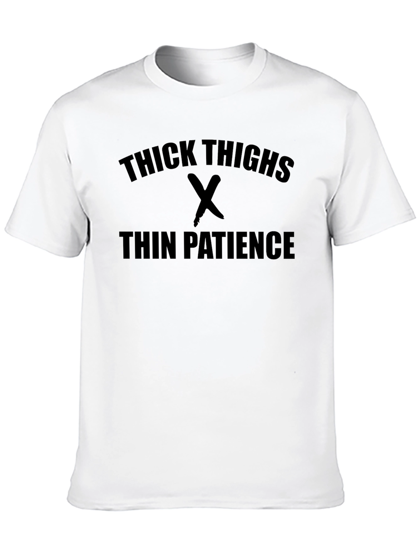 Thick Thighs Thin Patience Graphic Tee