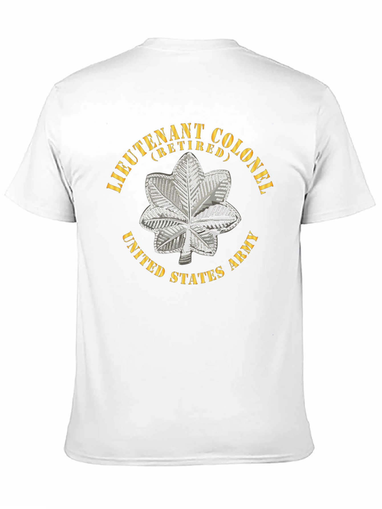 Lieutenant Colonel Retired US Army T-Shirt