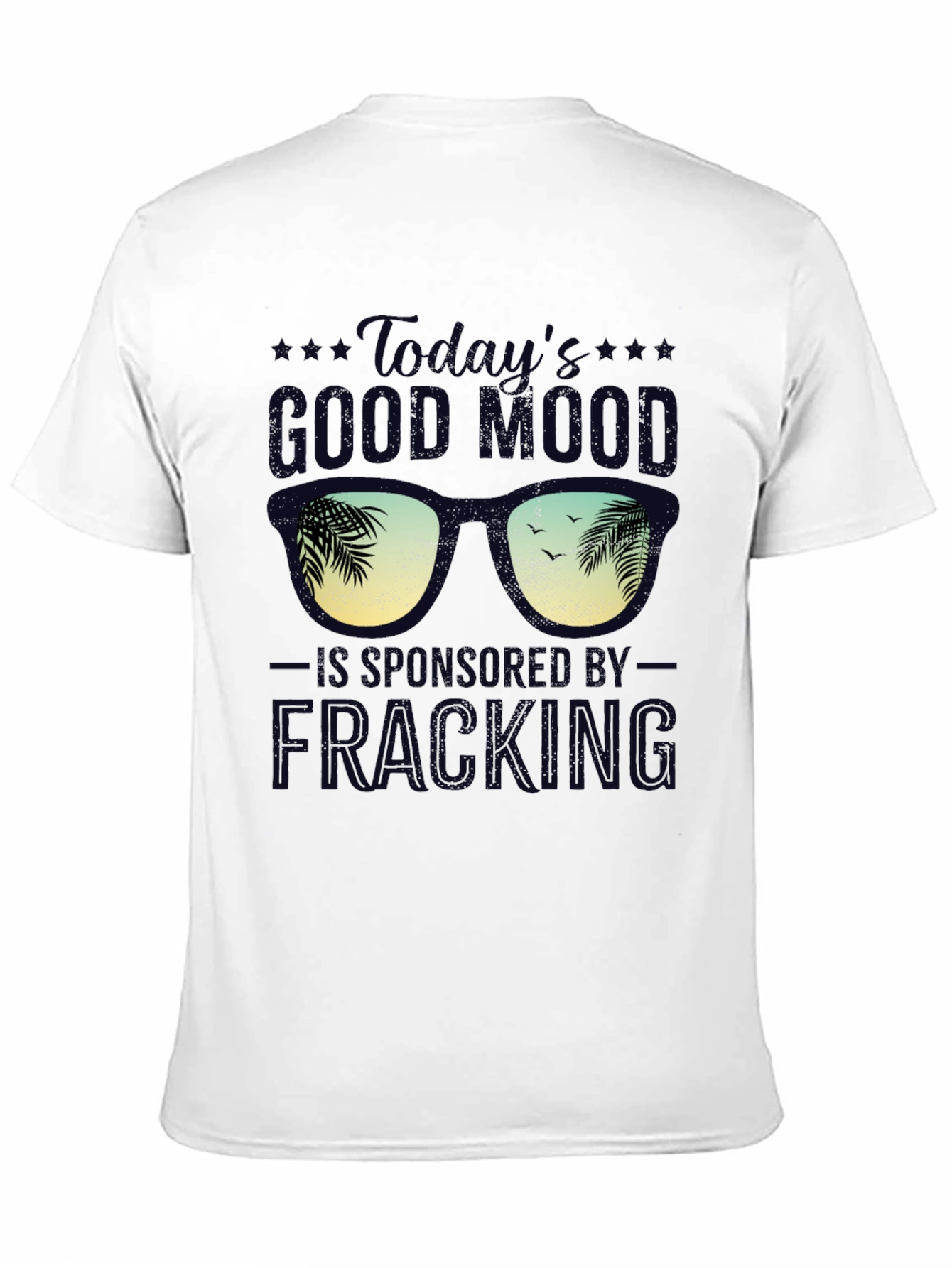Todays Good Mood Fracking T-Shirt