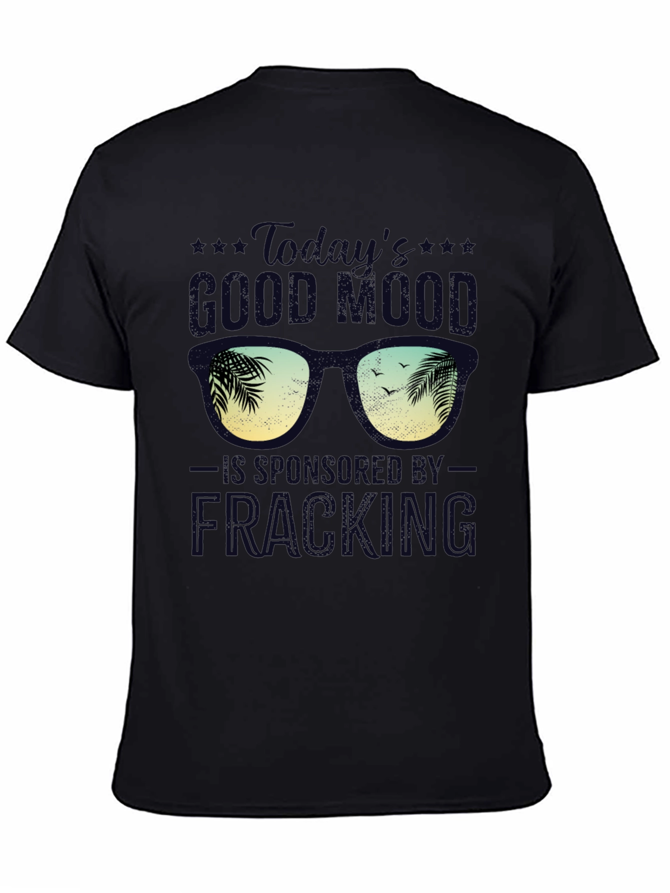 Todays Good Mood Fracking T-Shirt