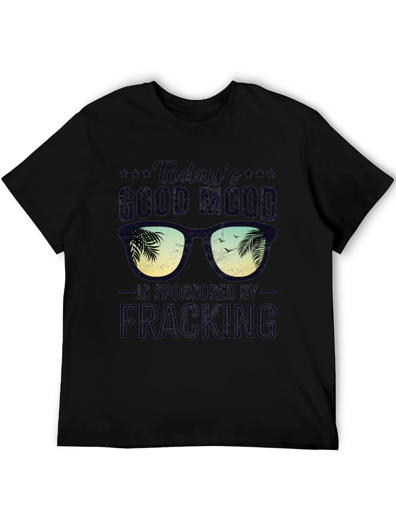 Todays Good Mood Fracking T-Shirt