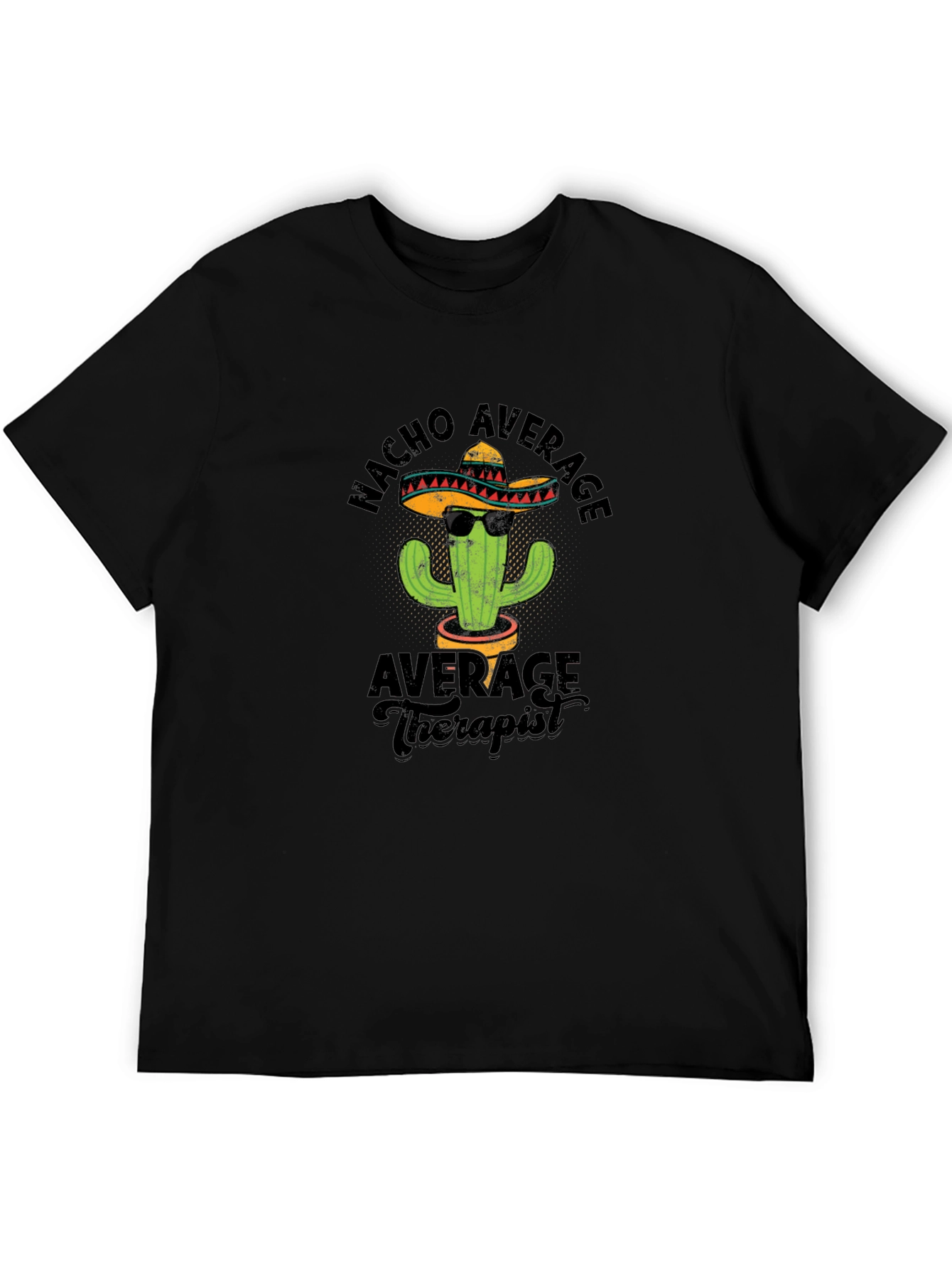 Nacho Average Therapist T-Shirt - Funny Cactus Design