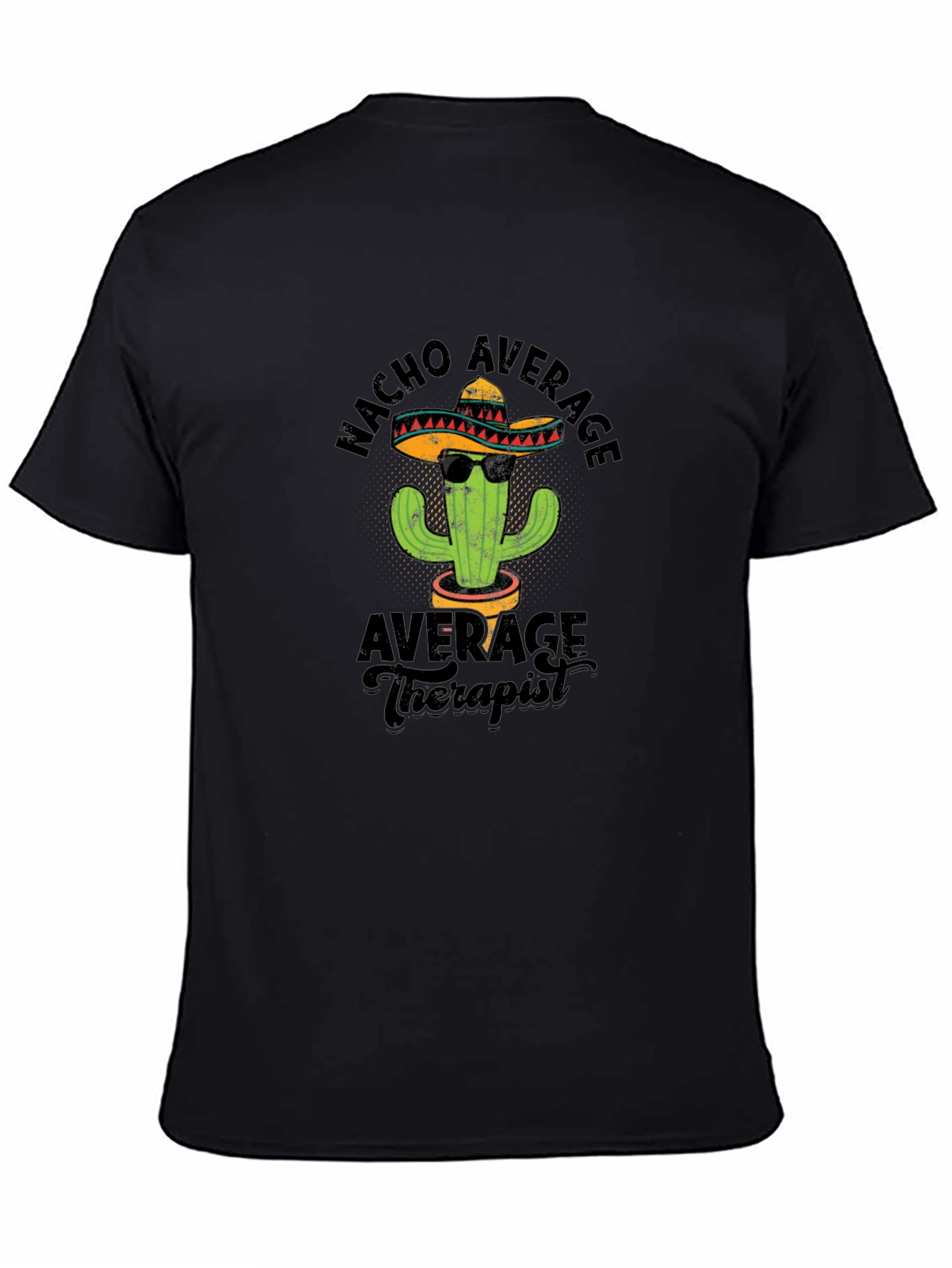 Nacho Average Therapist T-Shirt - Funny Cactus Design
