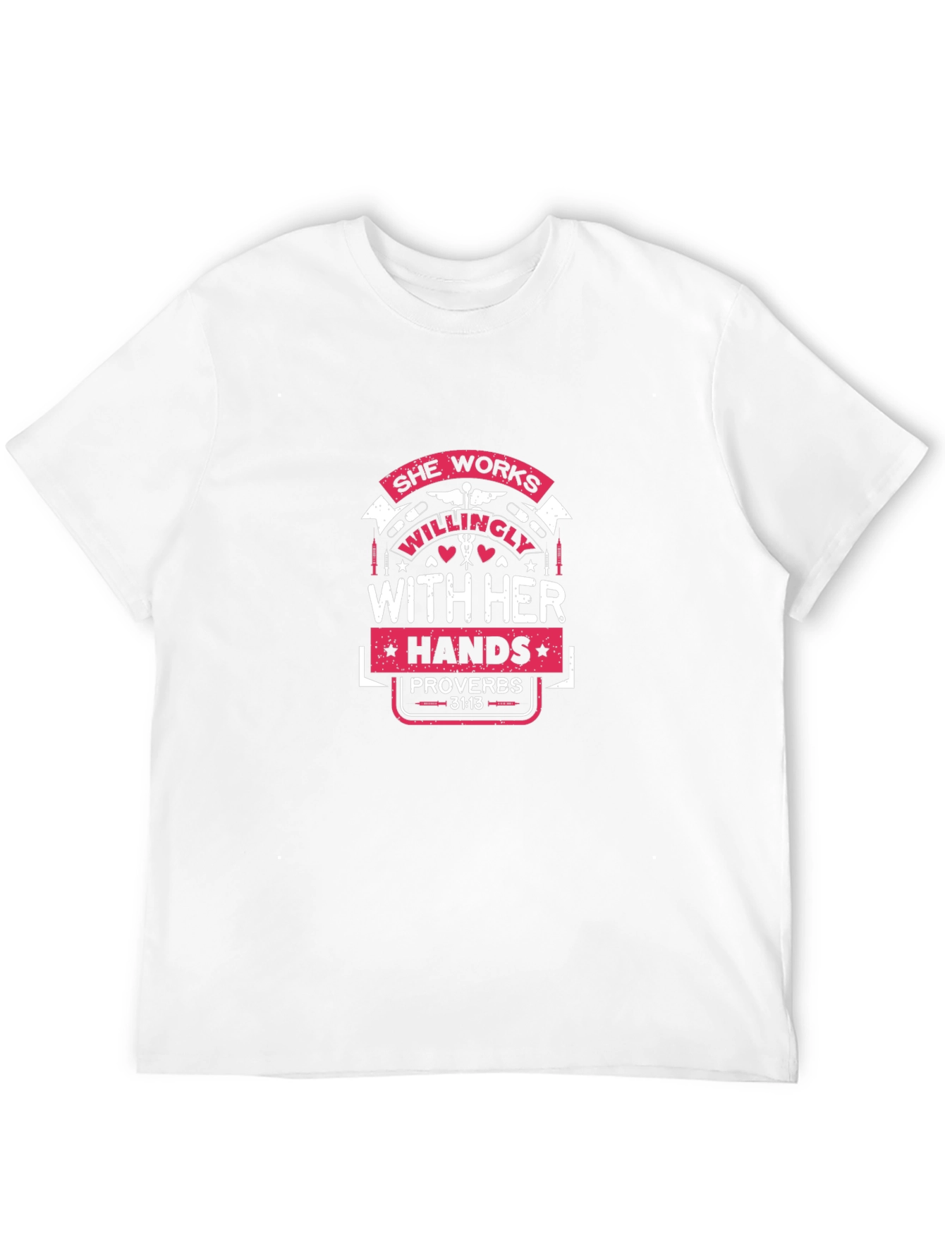 She Works Willingly Proverbs T-Shirt