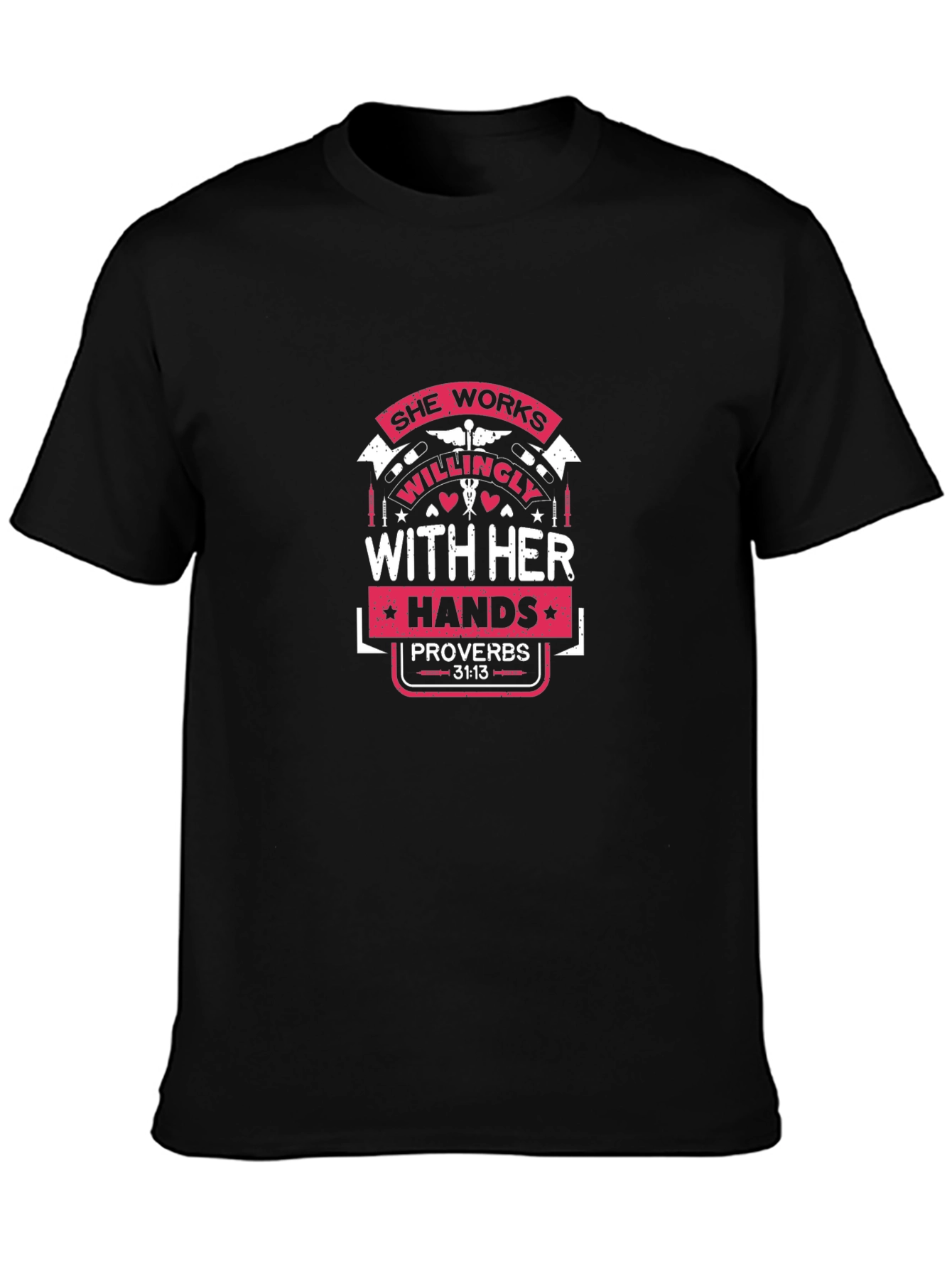 She Works Willingly Proverbs T-Shirt