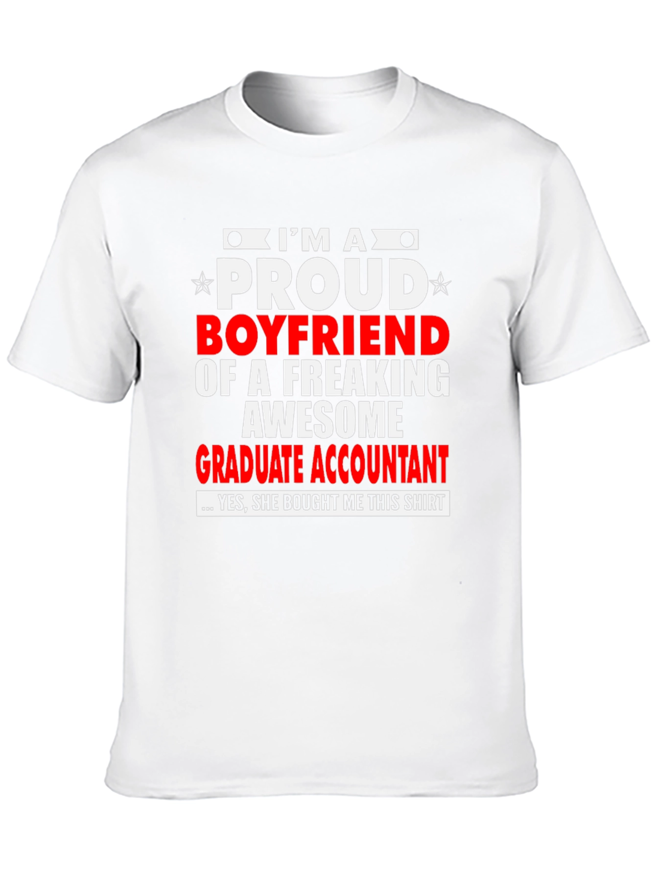 Proud Boyfriend Graphic Tee - Graduate Accountant