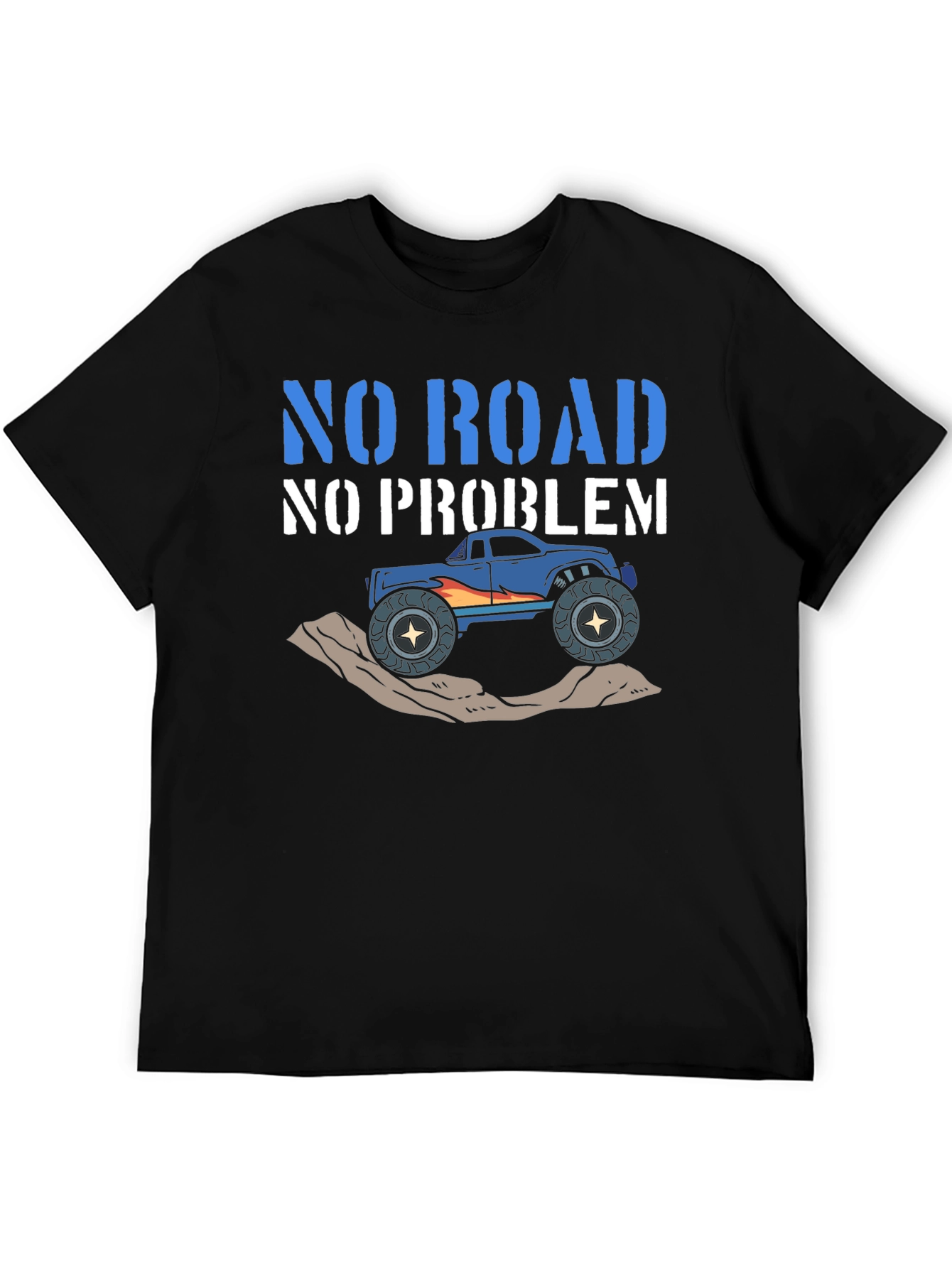 No Road No Problem T-Shirt - Off-Road Monster Truck