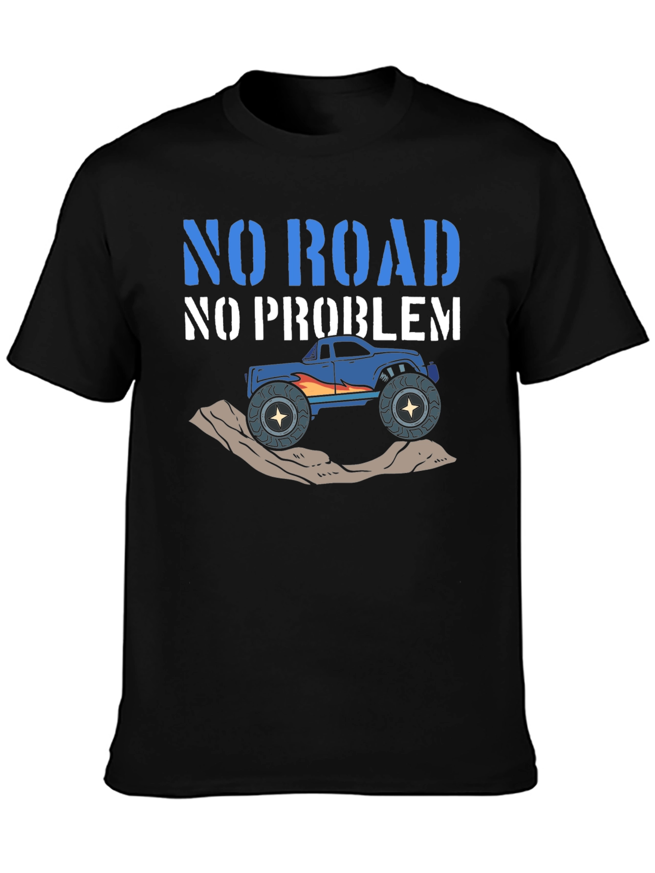 No Road No Problem T-Shirt - Off-Road Monster Truck