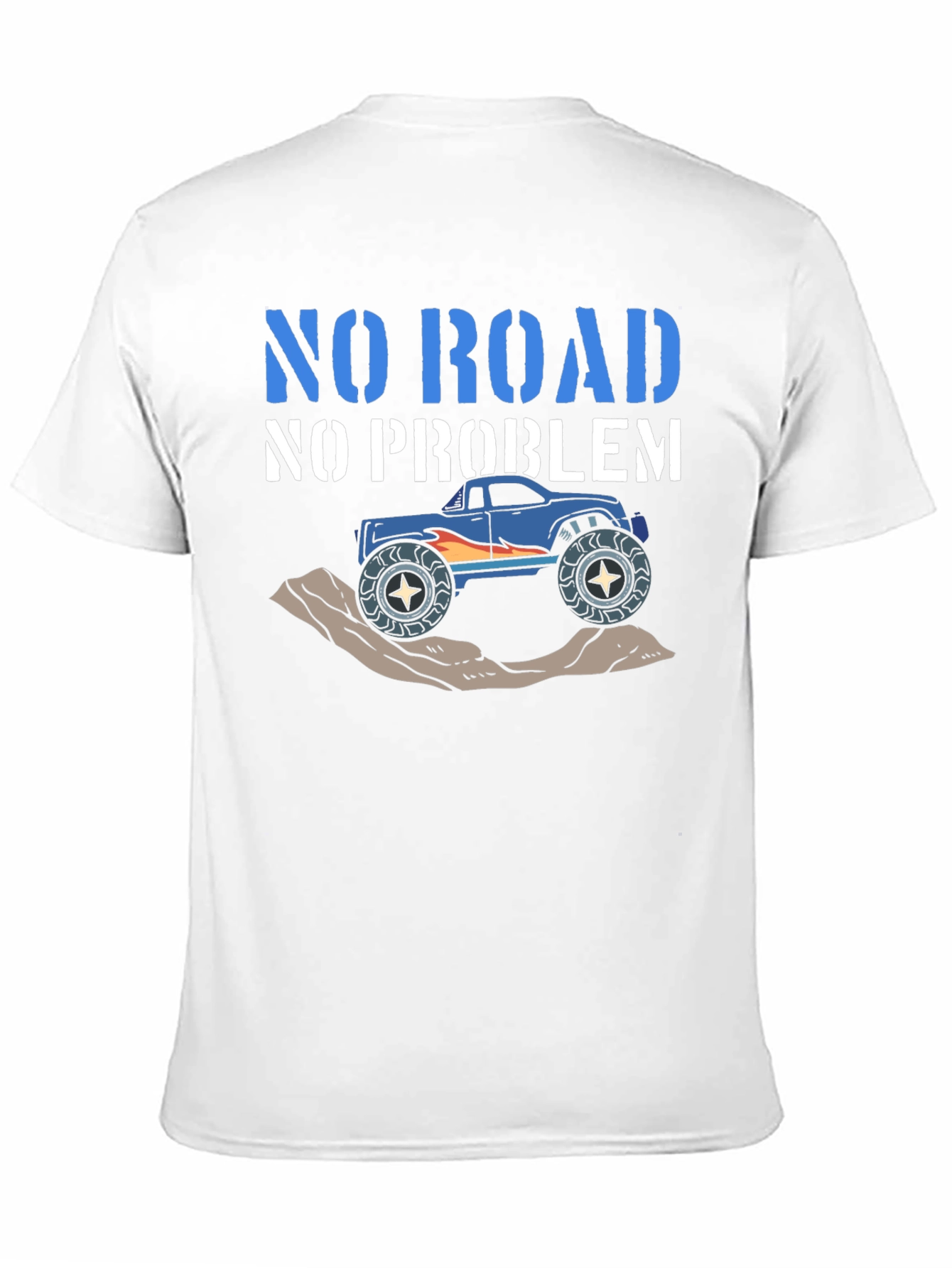 No Road No Problem T-Shirt - Off-Road Monster Truck