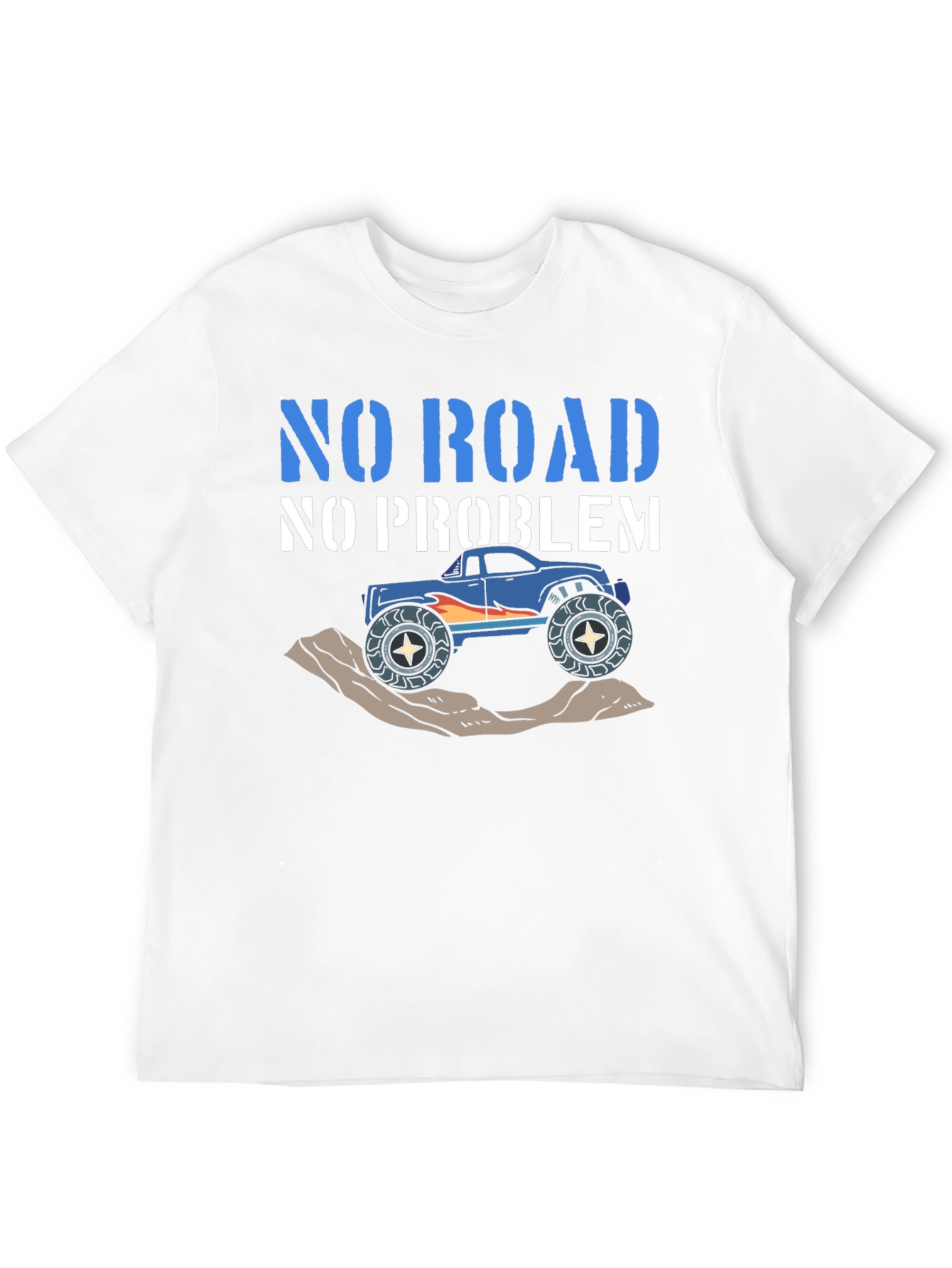 No Road No Problem T-Shirt - Off-Road Monster Truck
