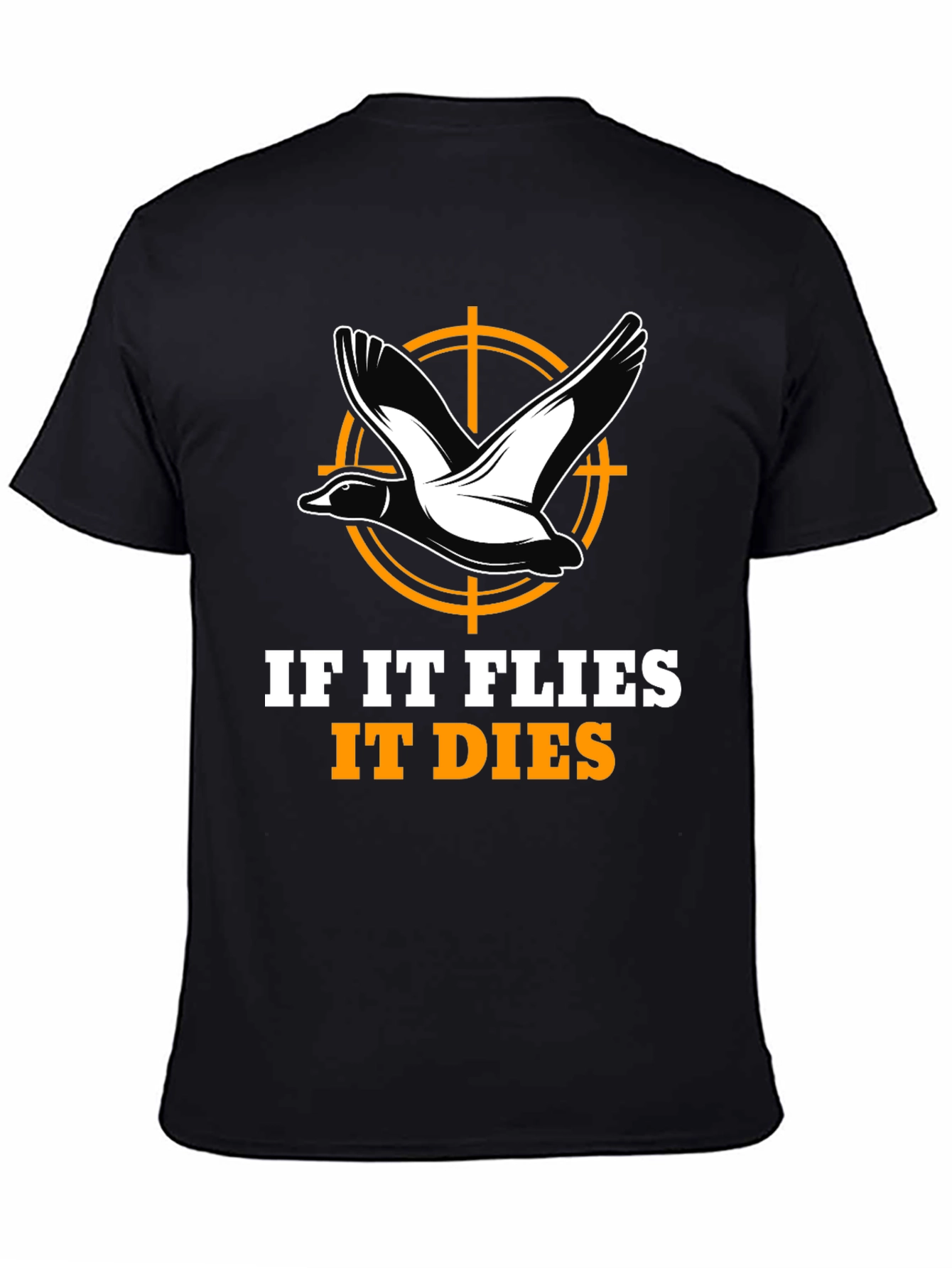 If It Flies It Dies Hunting T-Shirt