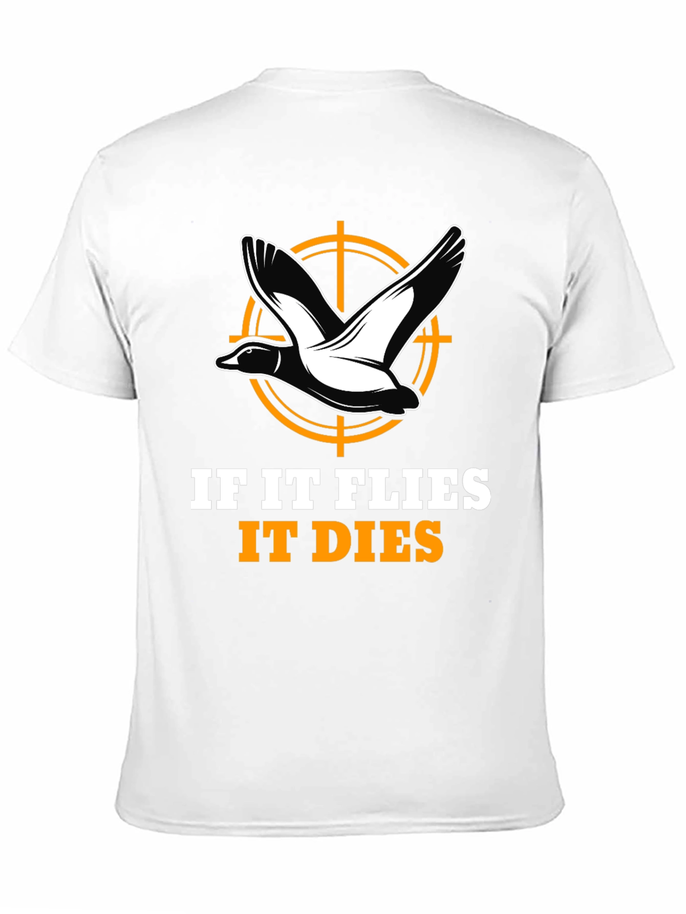 If It Flies It Dies Hunting T-Shirt