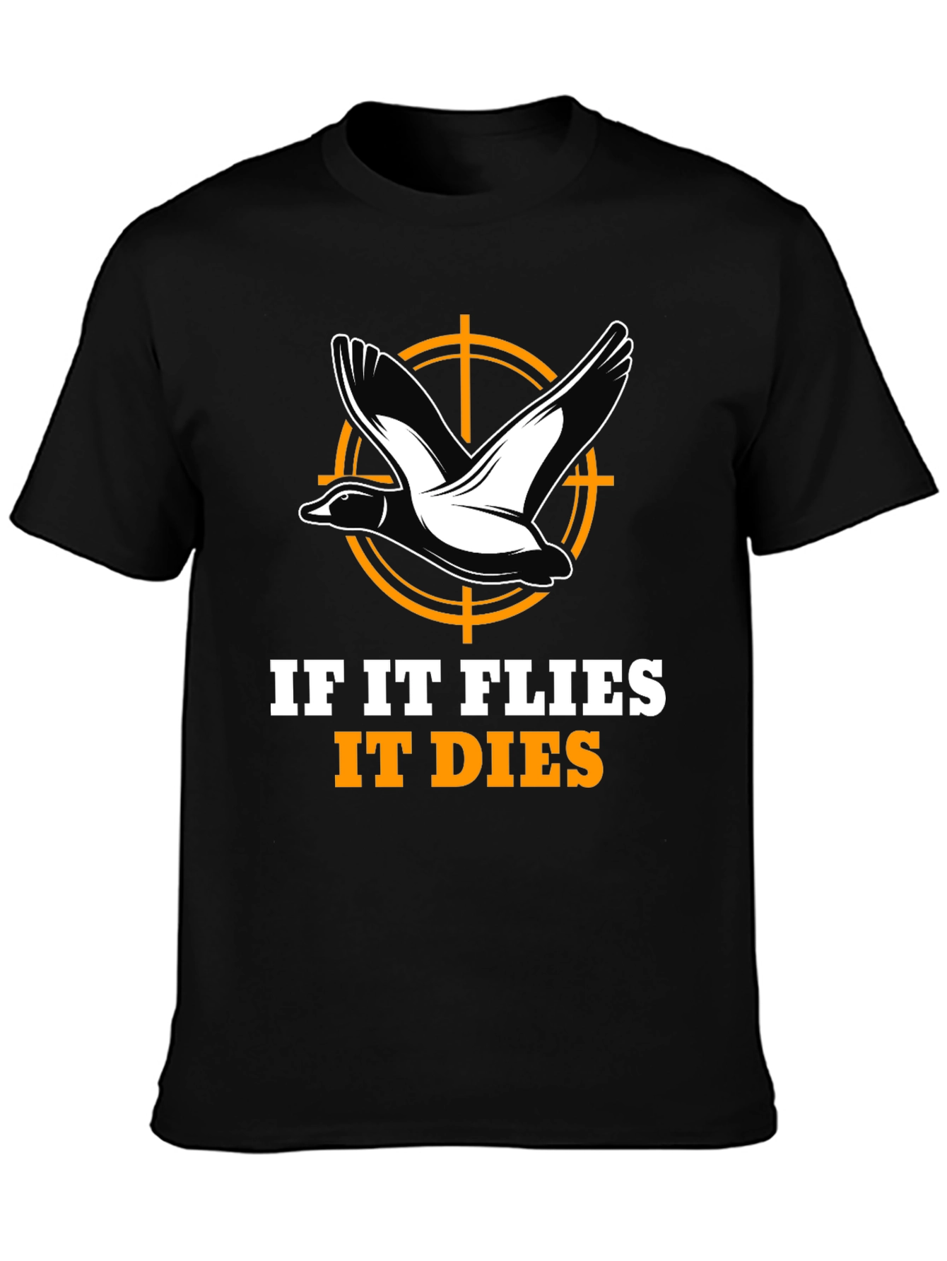If It Flies It Dies Hunting T-Shirt