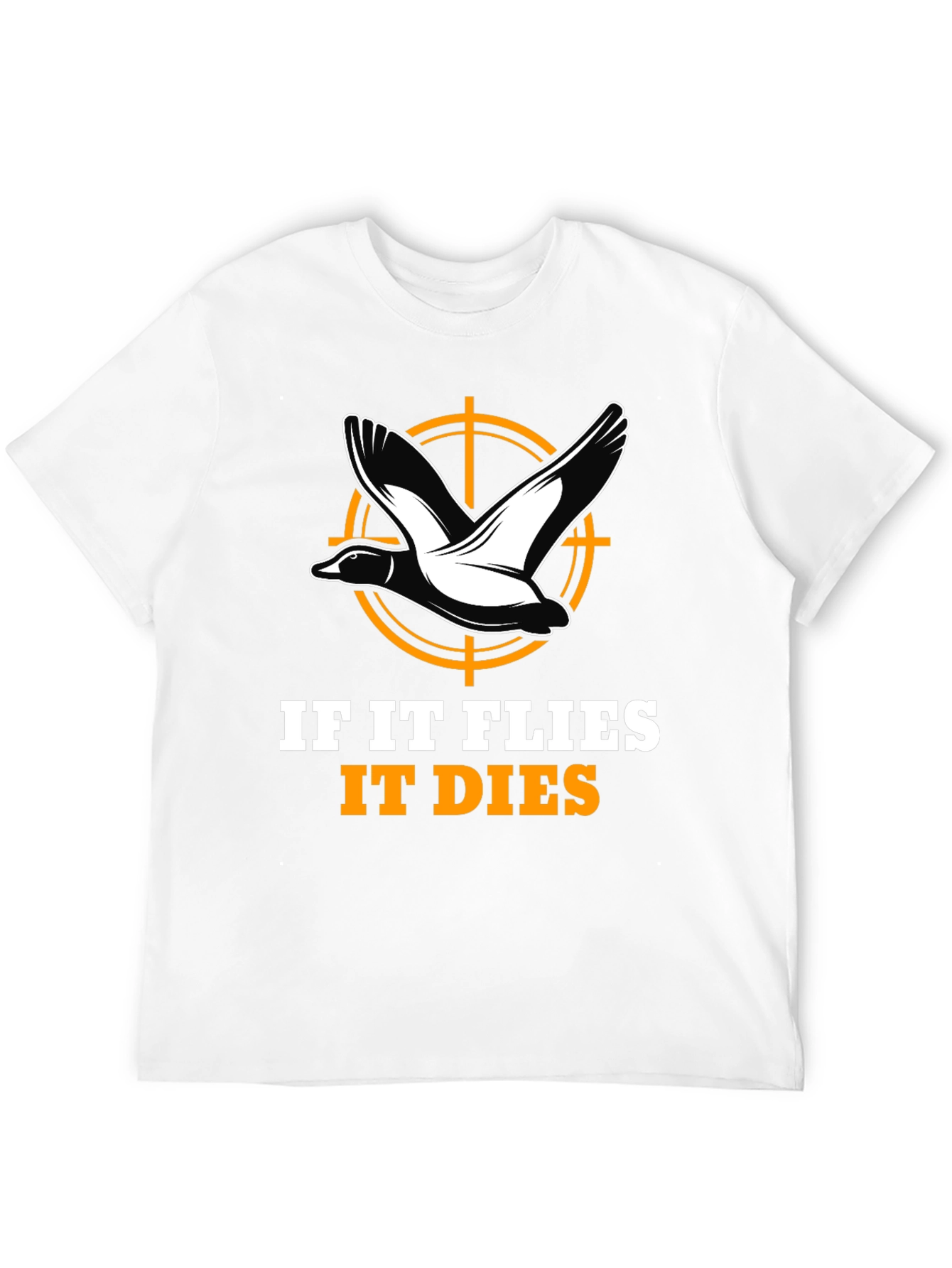 If It Flies It Dies Hunting T-Shirt