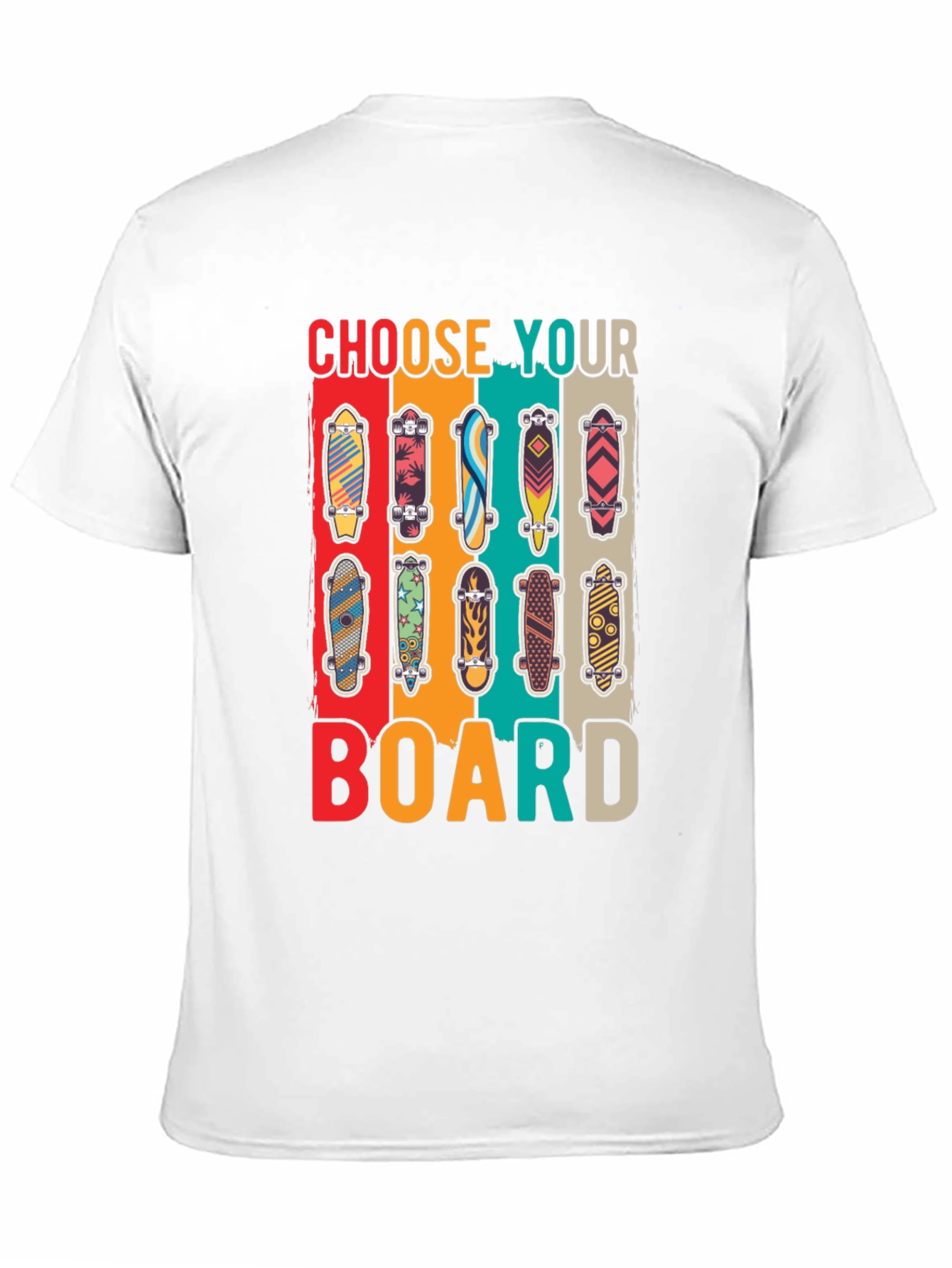 Choose Your Board T-Shirt - Skateboard Lover Tee