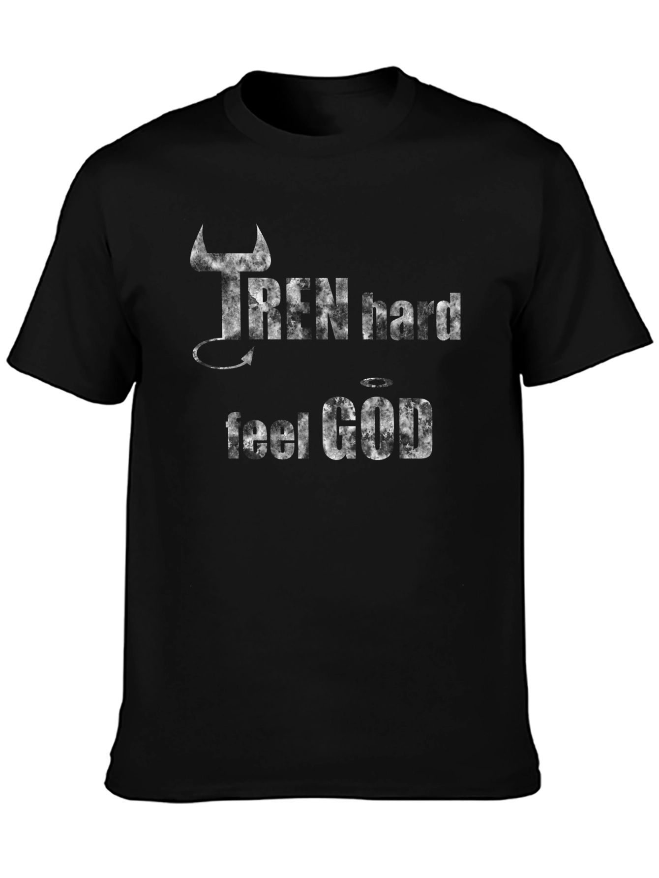 Train Hard Feel God T-Shirt