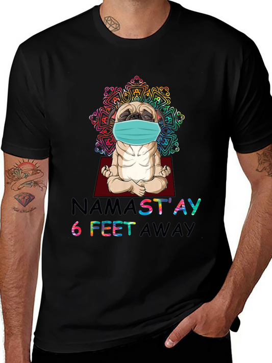 Namastay 6 Feet Away Pug T-Shirt