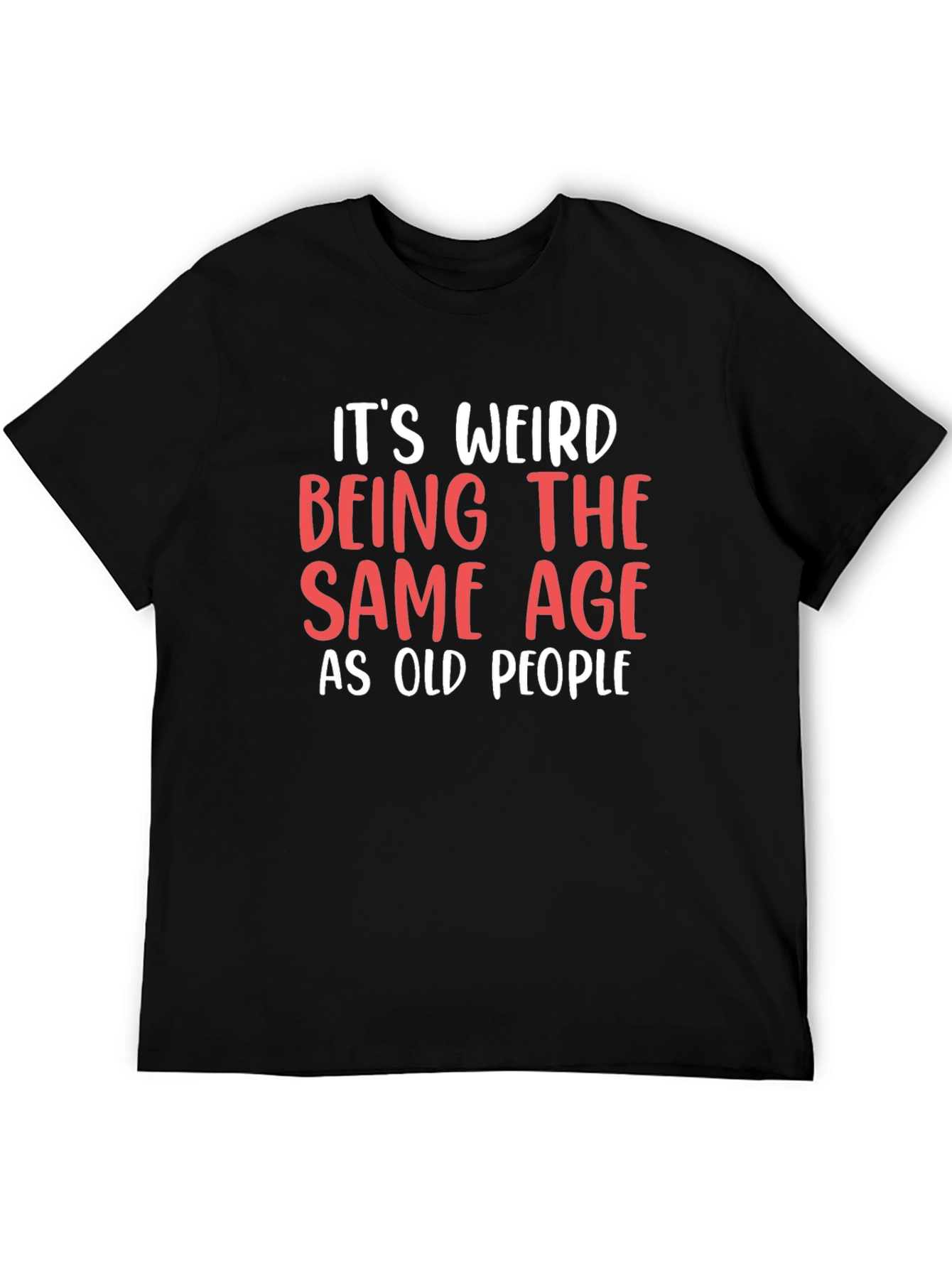 Funny Same Age As Old People Graphic Tee