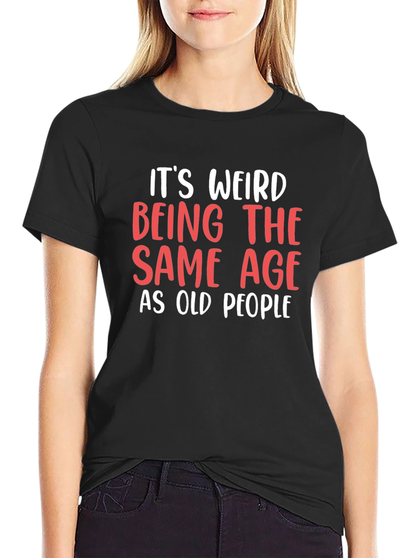 Funny Same Age As Old People Graphic Tee