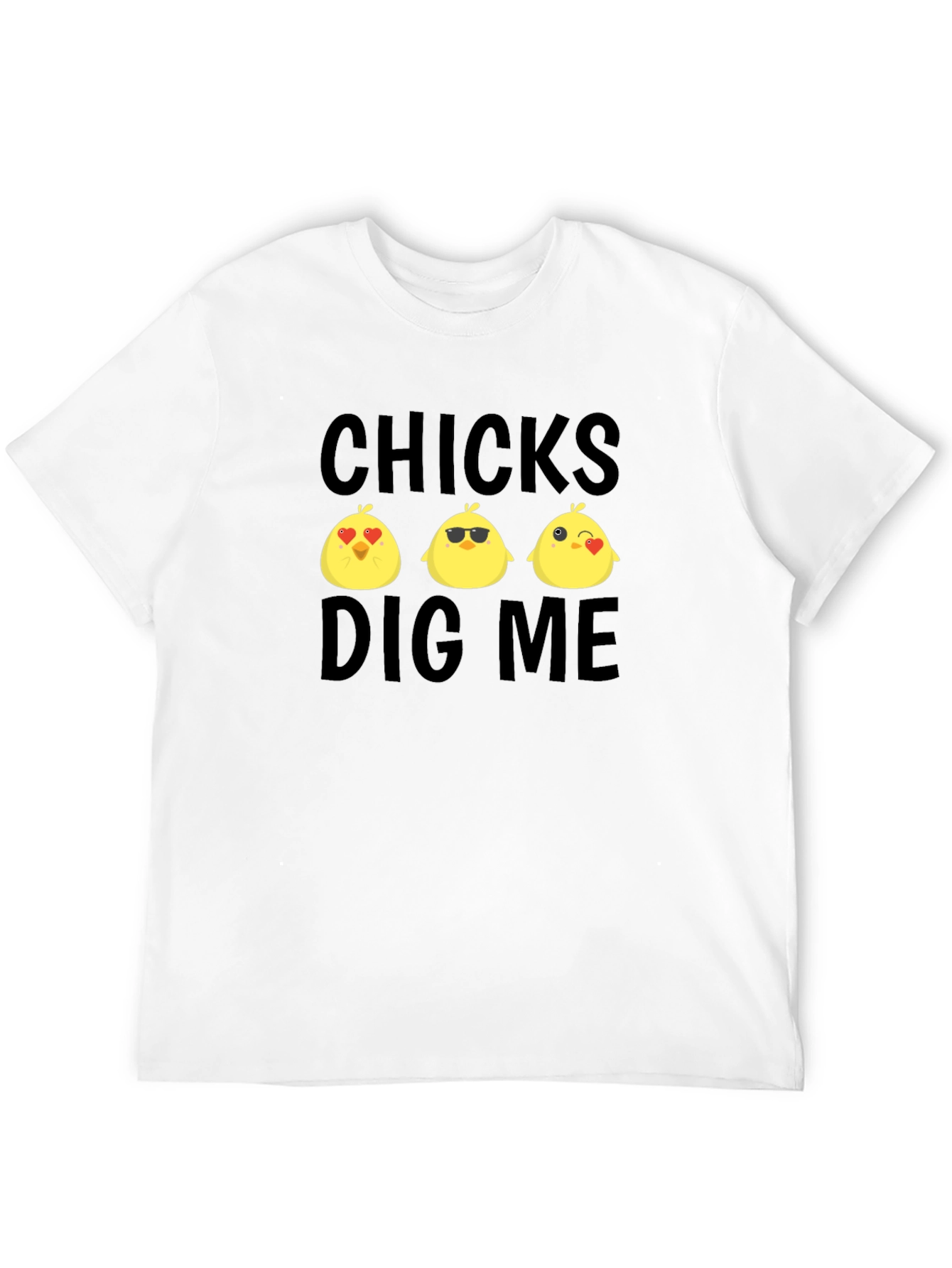 Chicks Dig Me Graphic Tee - Funny Easter T-Shirt