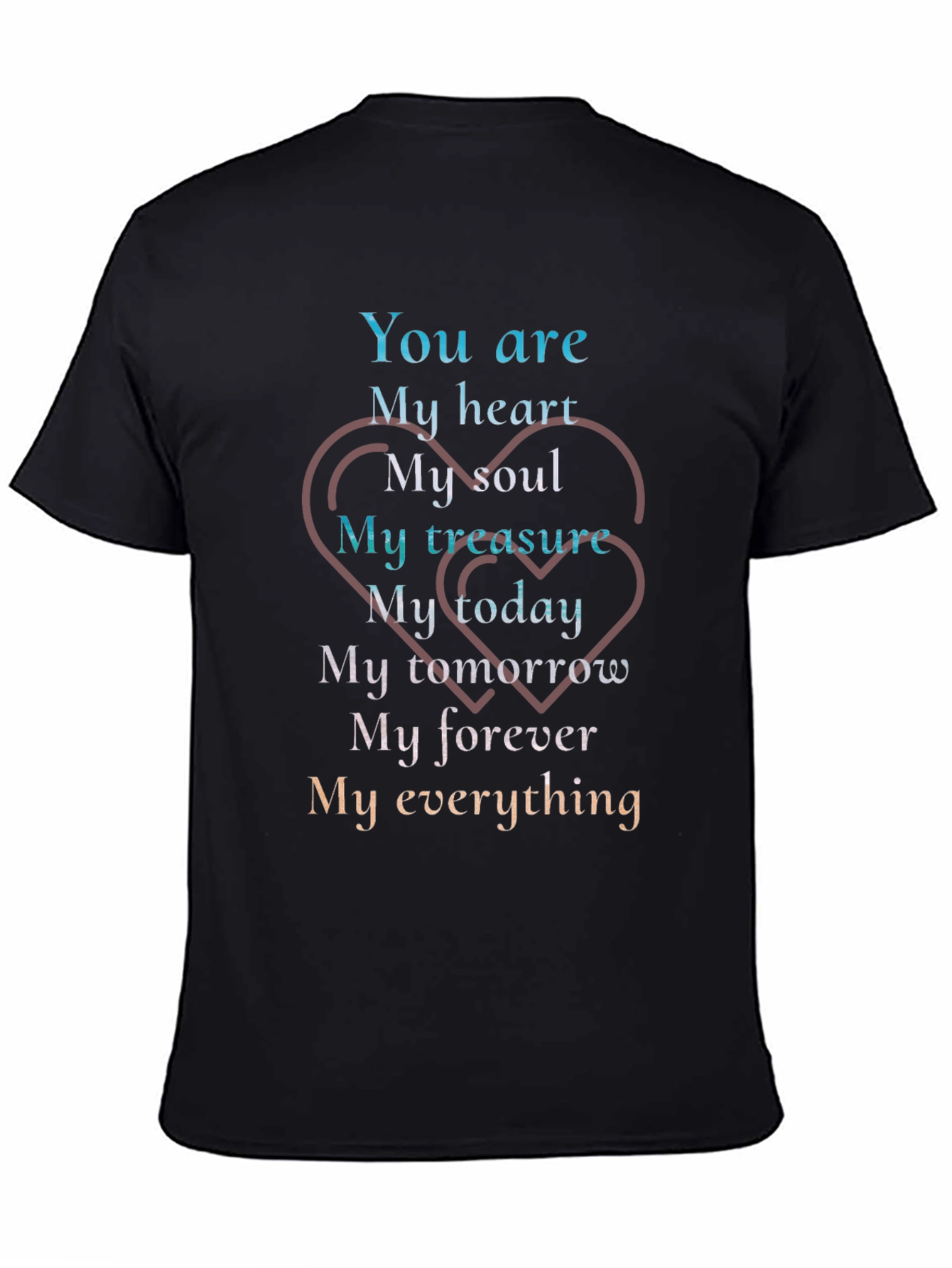 Romantic You Are My Everything Graphic T-Shirt