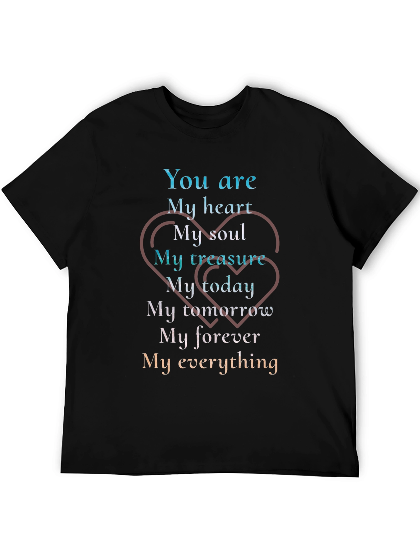 Romantic You Are My Everything Graphic T-Shirt