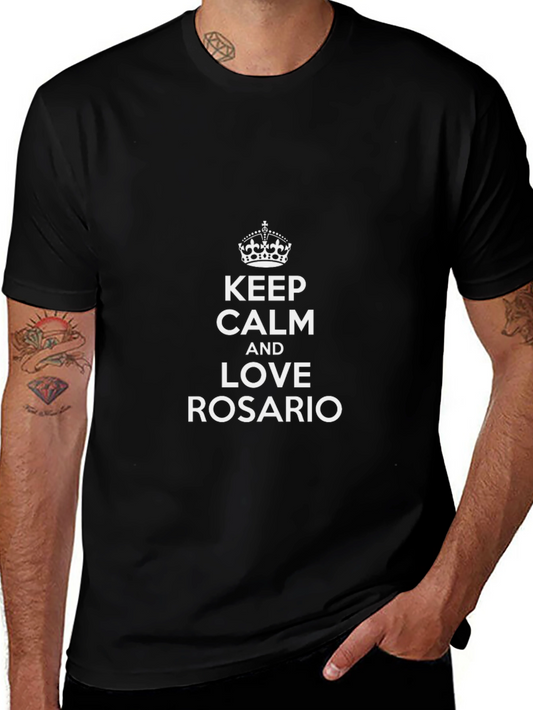 Keep Calm and Love Rosario T-Shirt