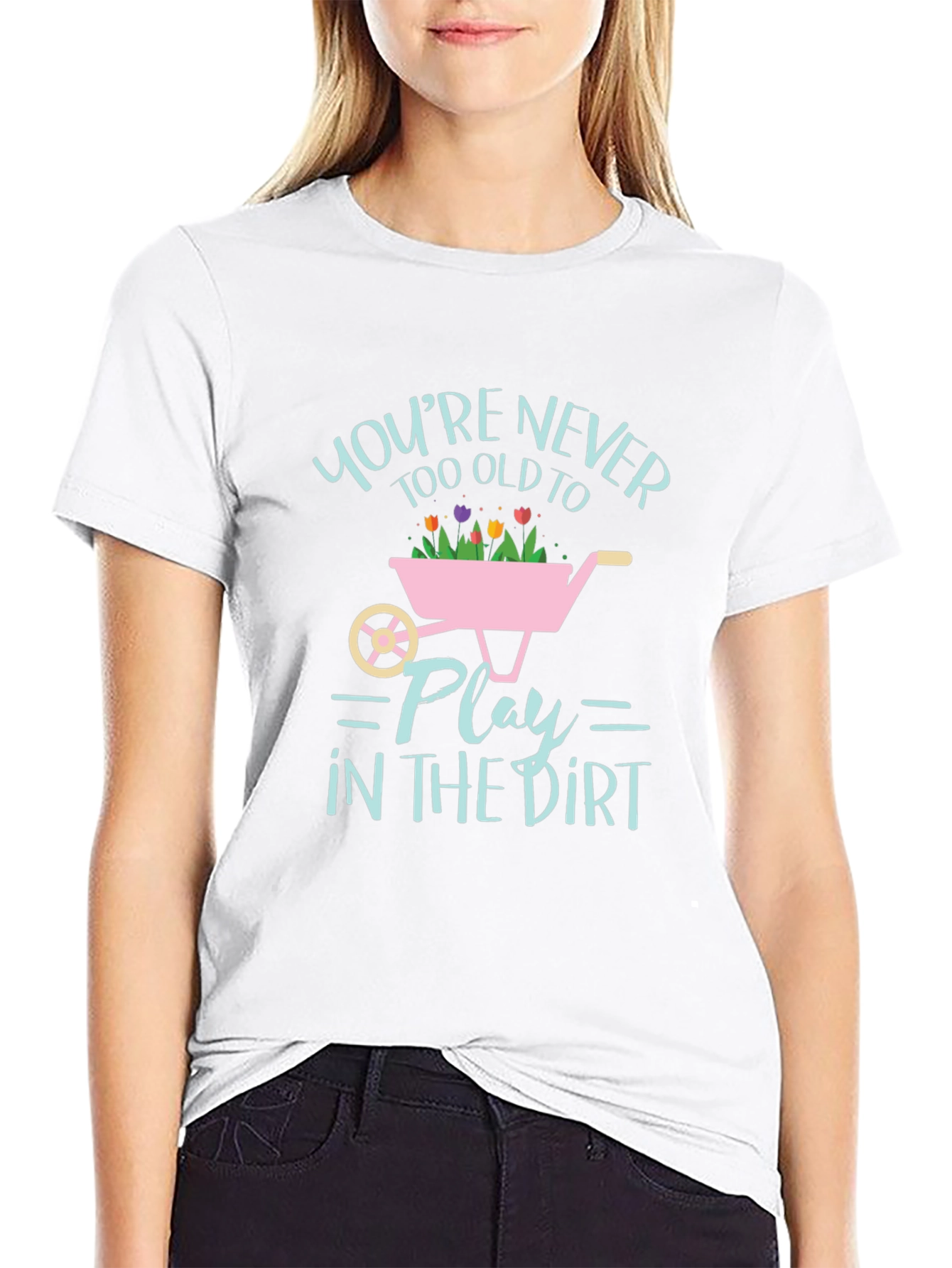 Never Too Old to Play in the Dirt T-Shirt