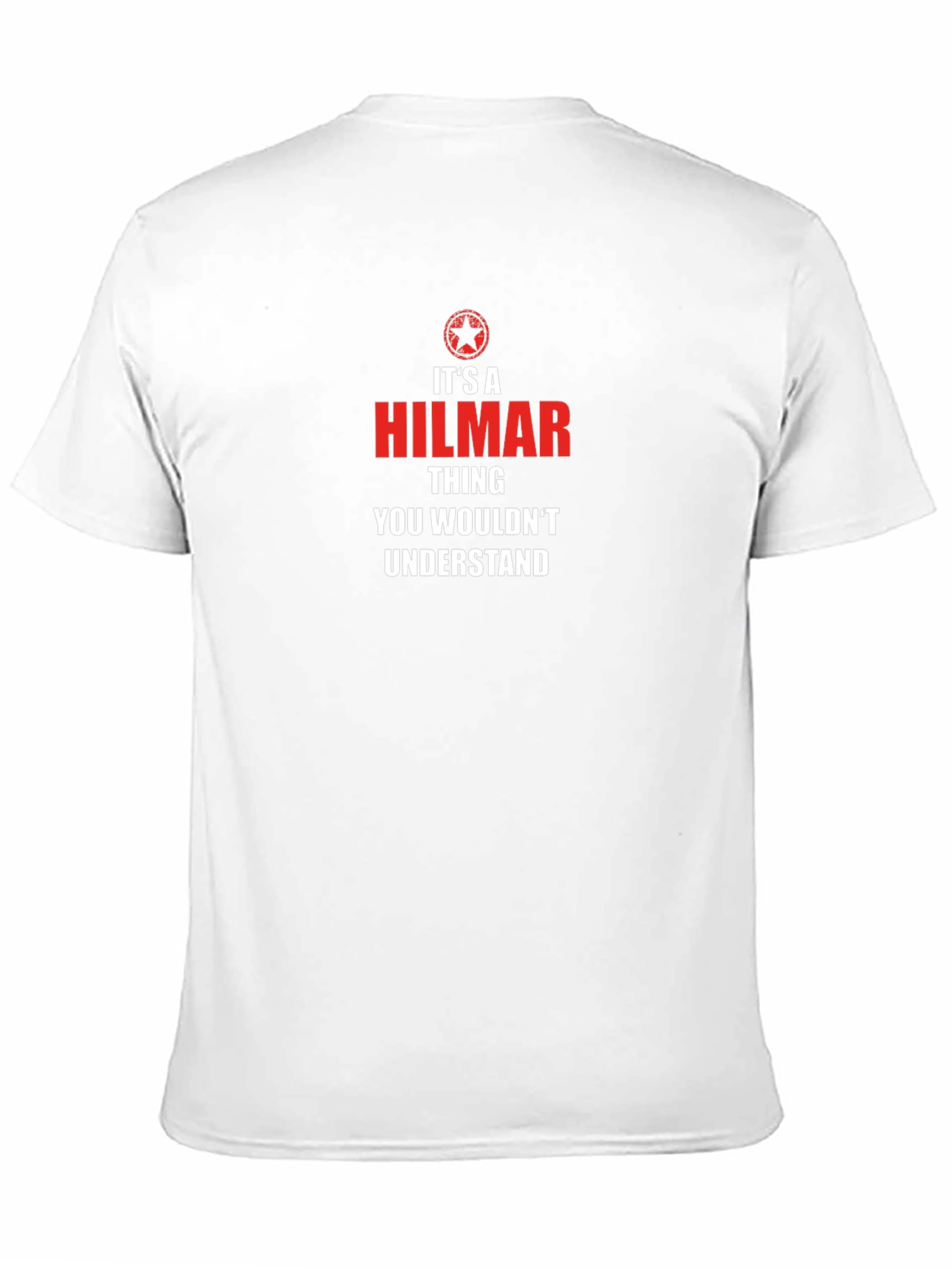 Its a Hilmar Thing T-Shirt