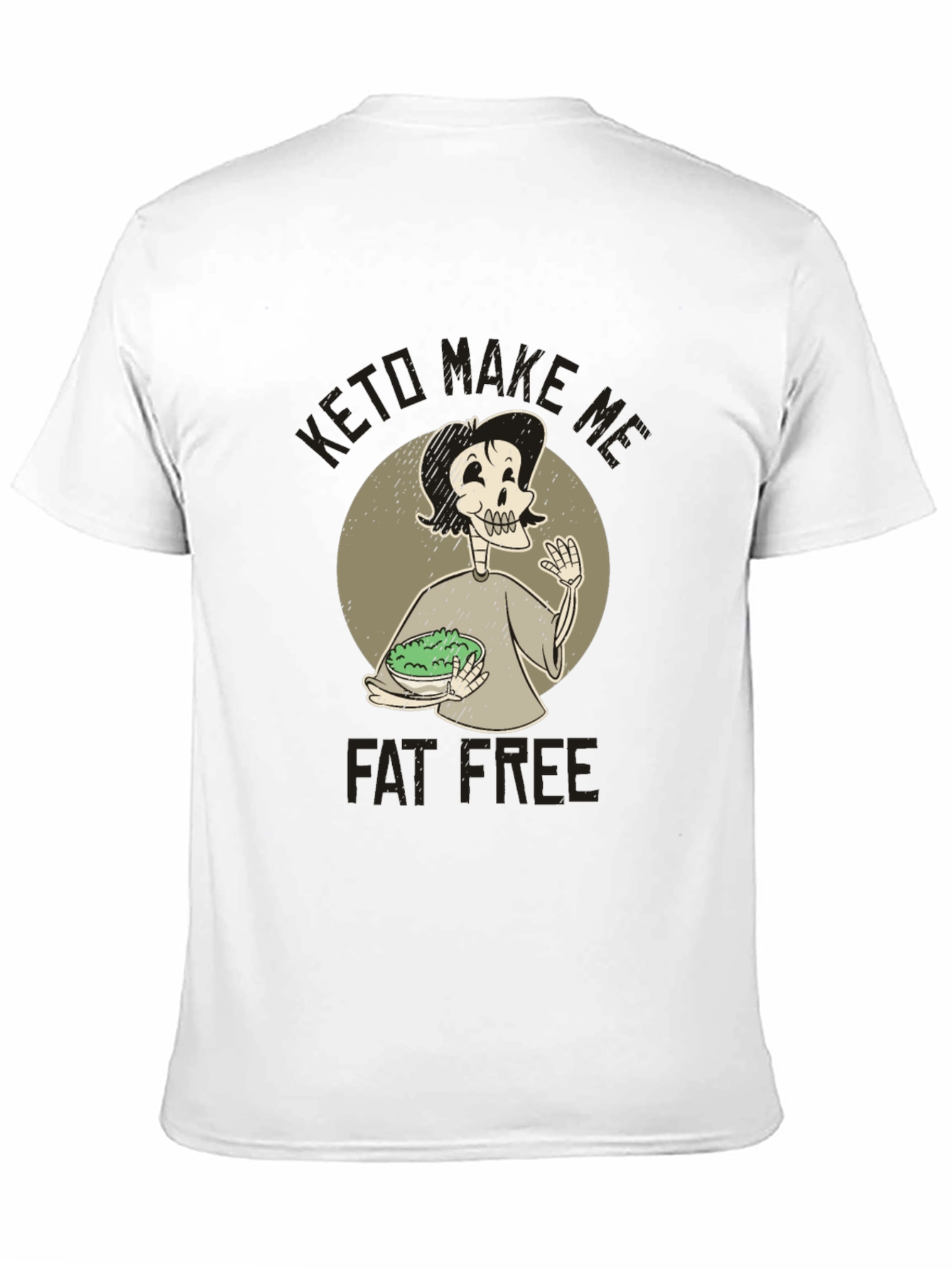 Keto Make Me Fat Free T-Shirt Unisex