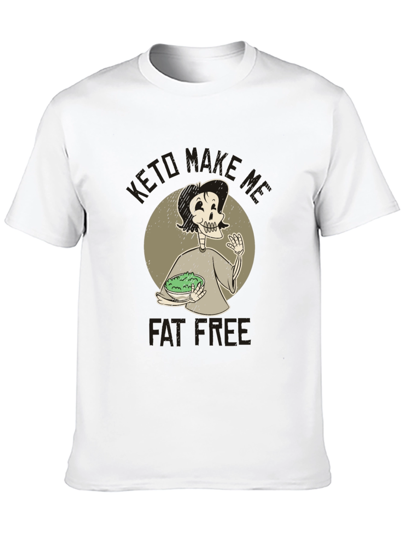 Keto Make Me Fat Free T-Shirt Unisex
