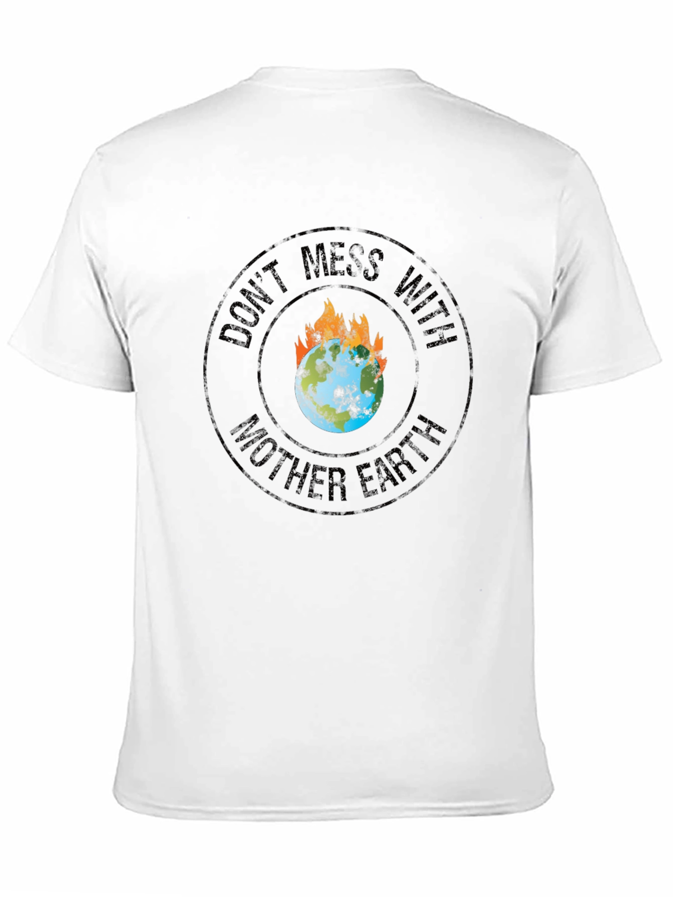 Dont Mess With Mother Earth Graphic Tee