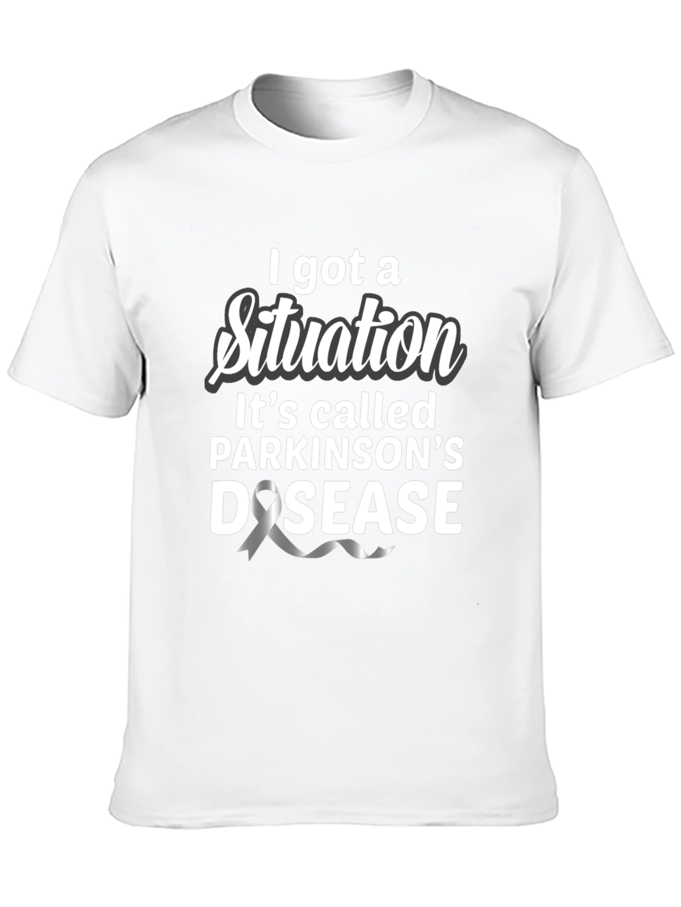 Parkinsons Disease Awareness T-Shirt - I Got a Situation