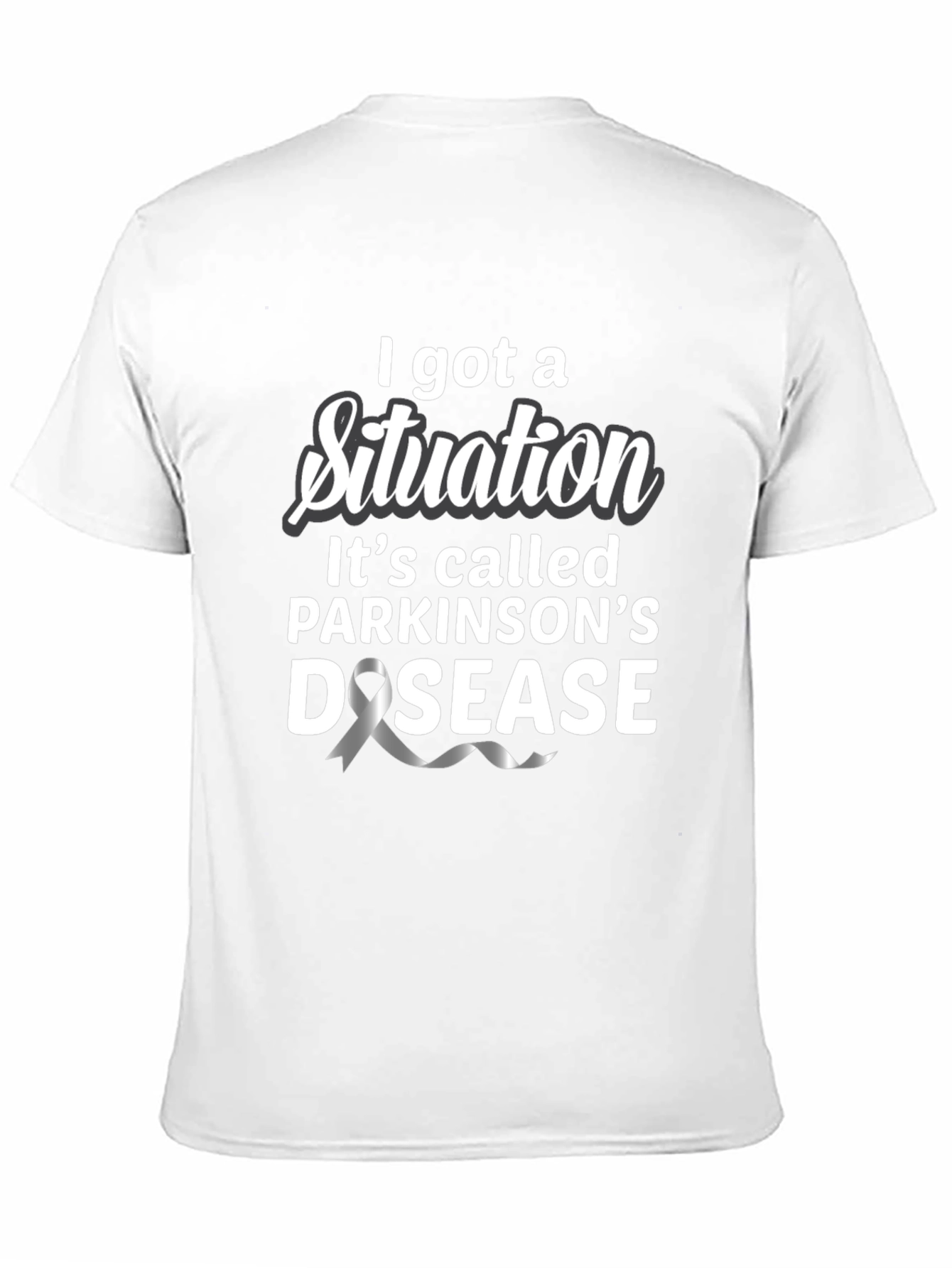 Parkinsons Disease Awareness T-Shirt - I Got a Situation