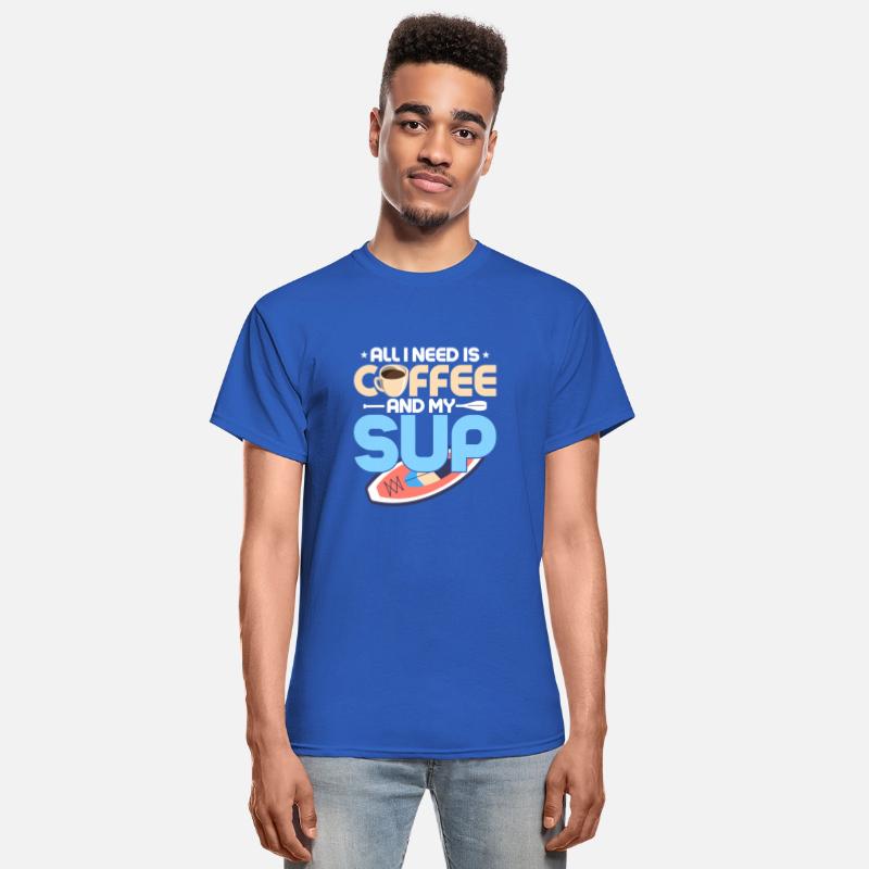 All I Need Is Coffee And My SUP Stand Up Paddle Bo